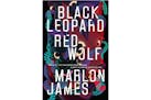 Read an excerpt from 'Black Leopard, Red Wolf' by Marlon James