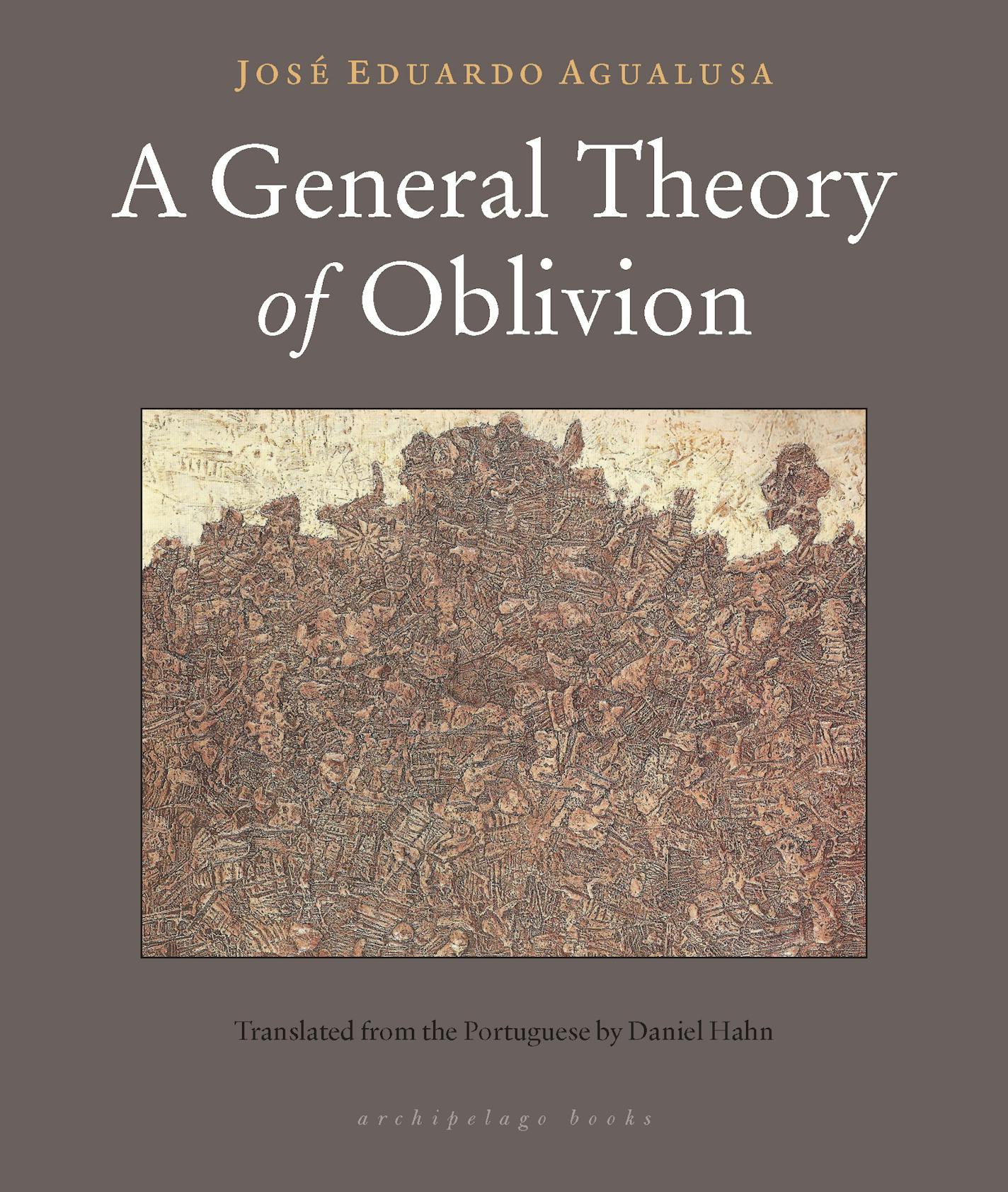 "A General Theory of Oblivion," by Jose Eduardo Agualusa