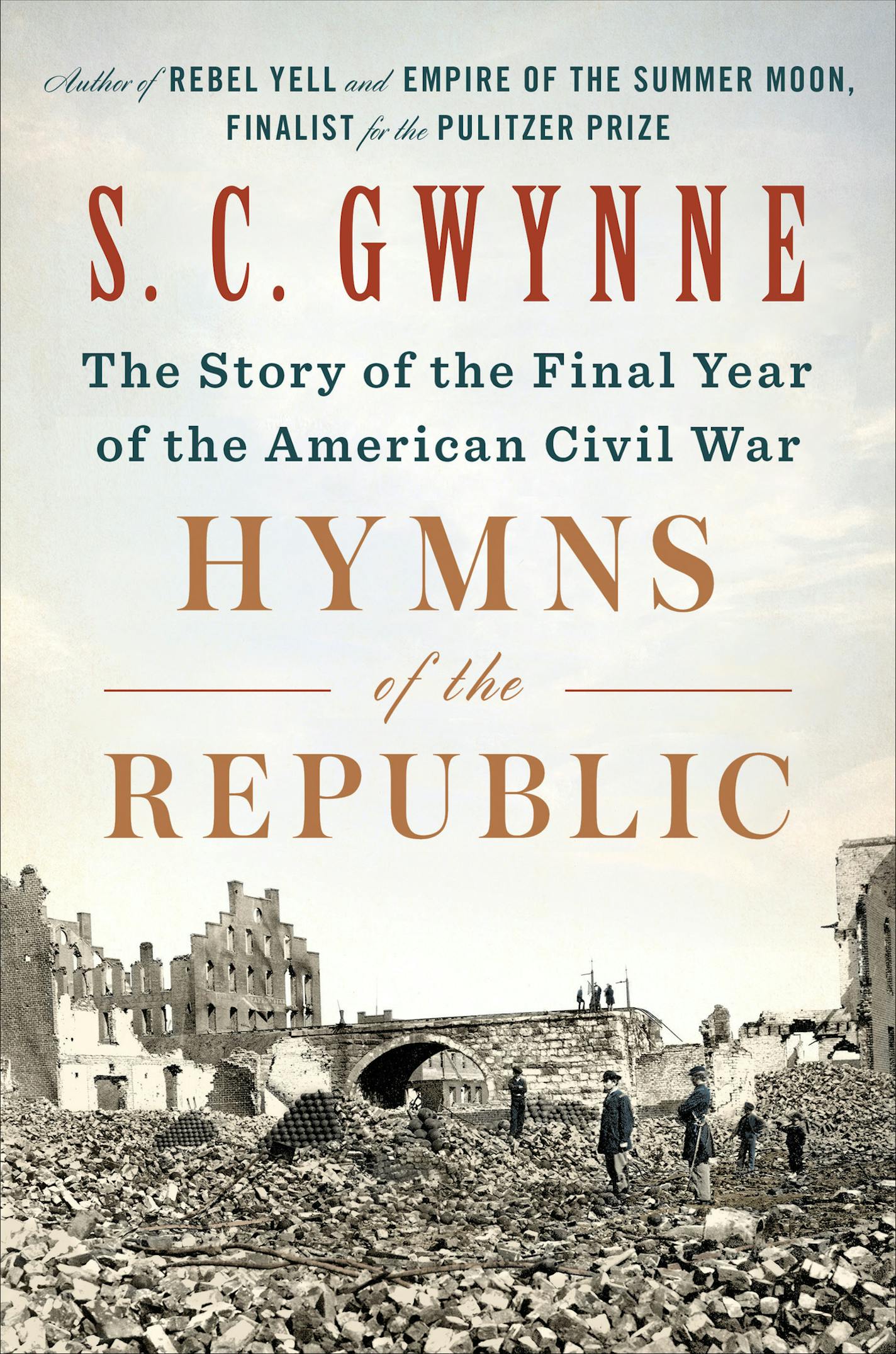 Hymns of the Republic by S. C. Gwynne