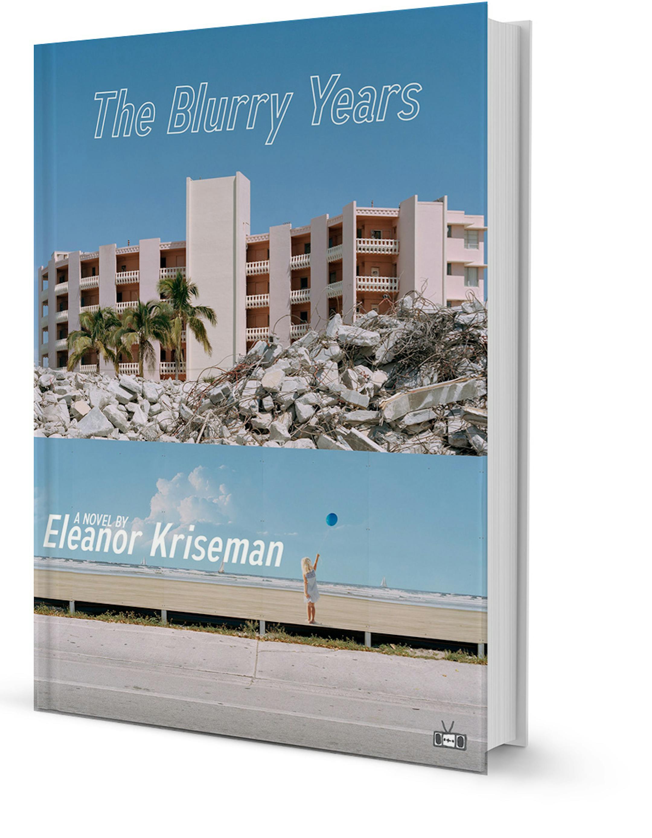 "The Blurry Years" by Eleanor Kriseman