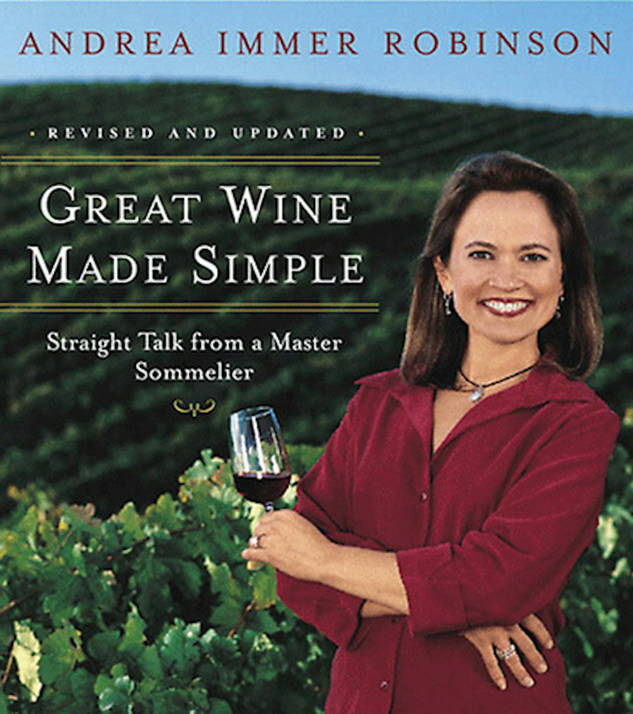 "Great Wine Made Simple," Andrea Immer Robinson
