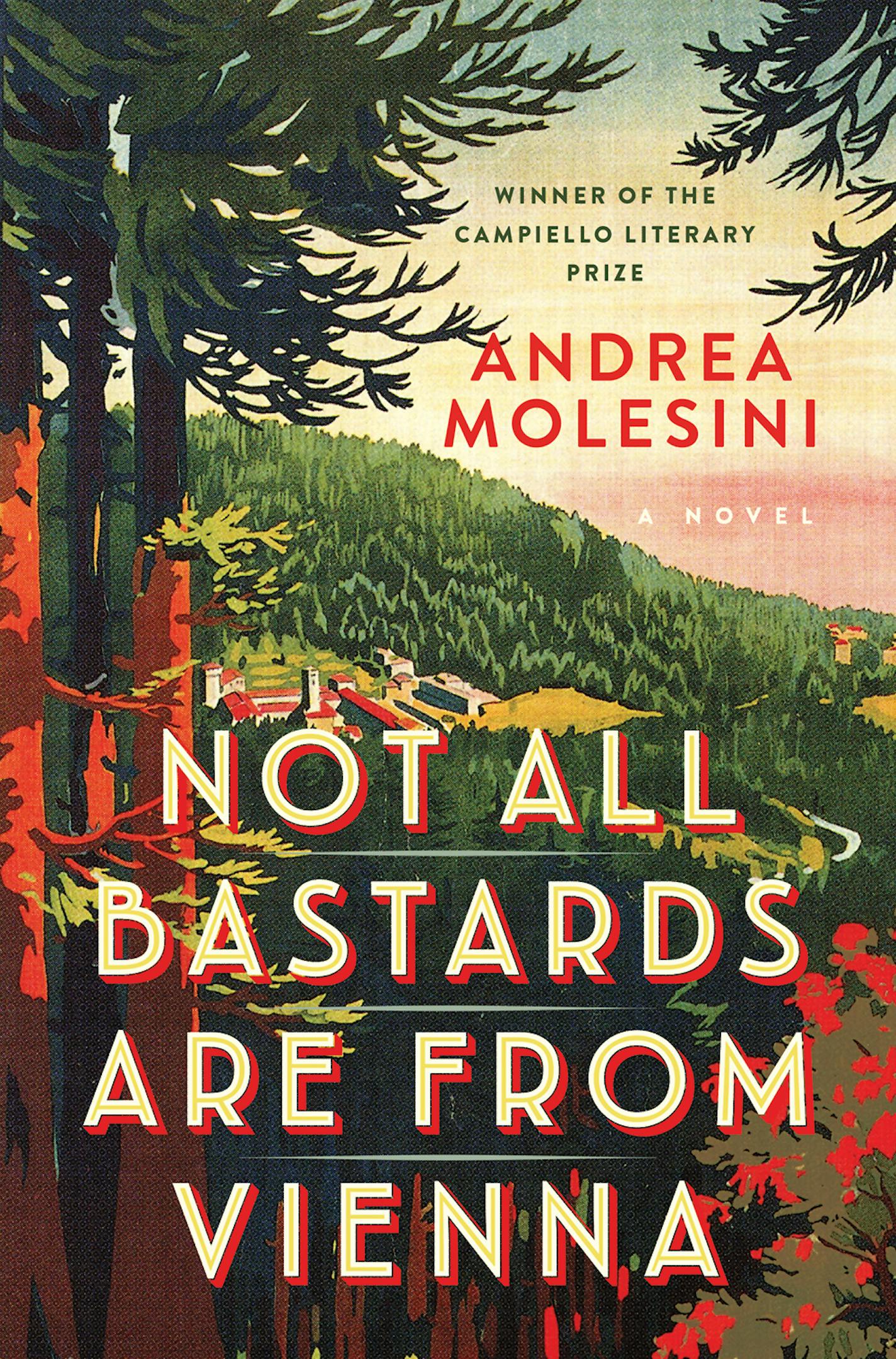 "Not All Bastards are From Vienna," by Andrea Molesini