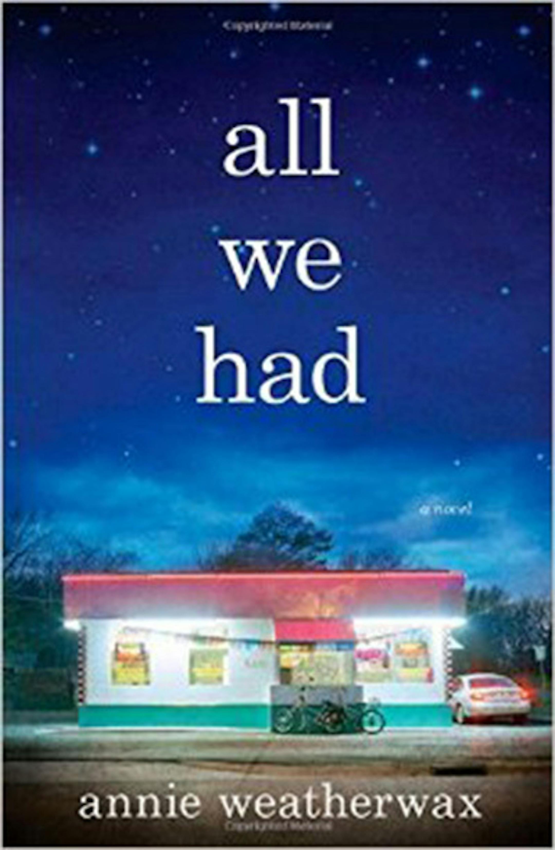"All We Had" by Annie Weatherwax