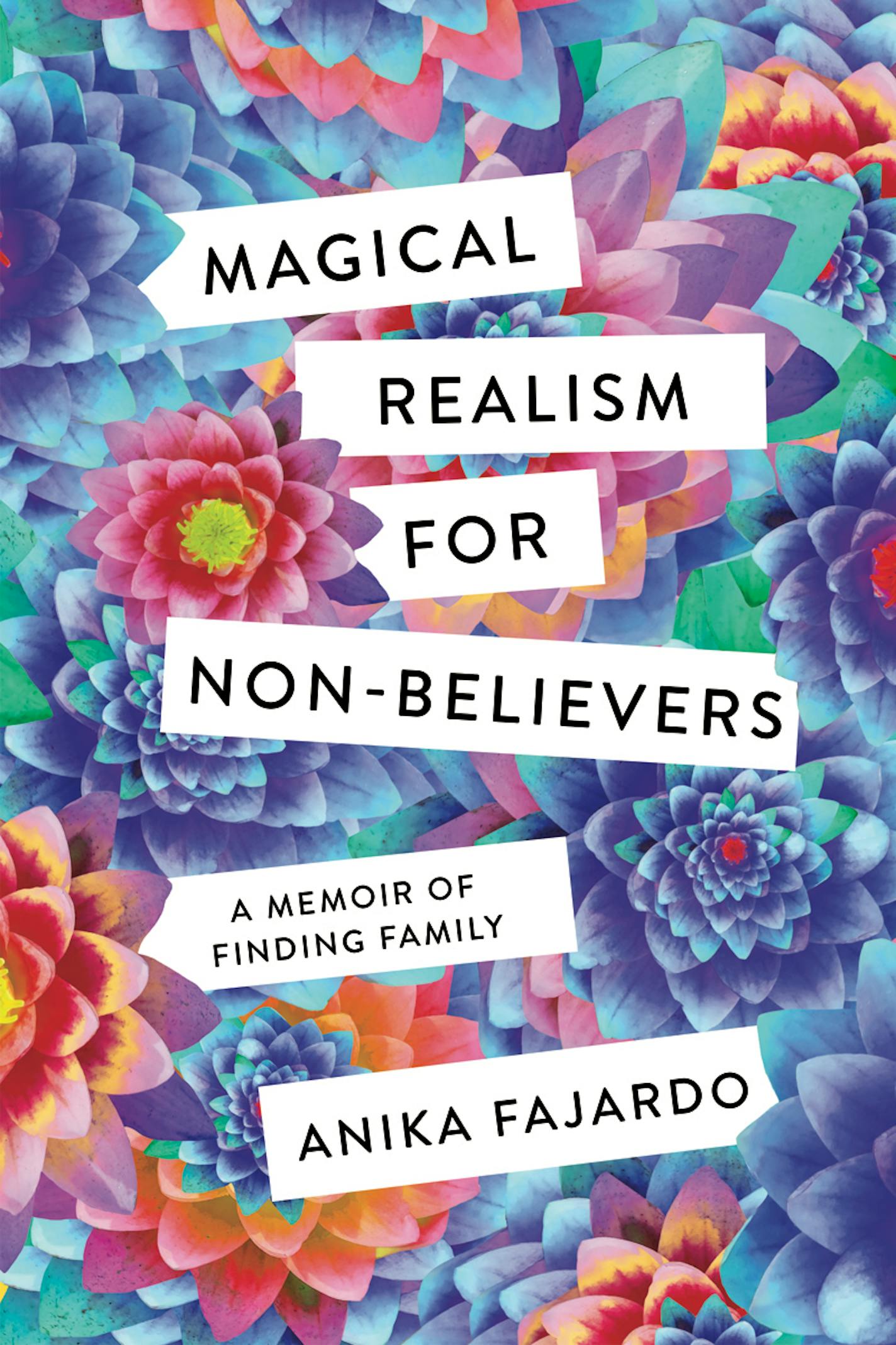 Magical Realism for Non-Believers, by Anika Fajardo