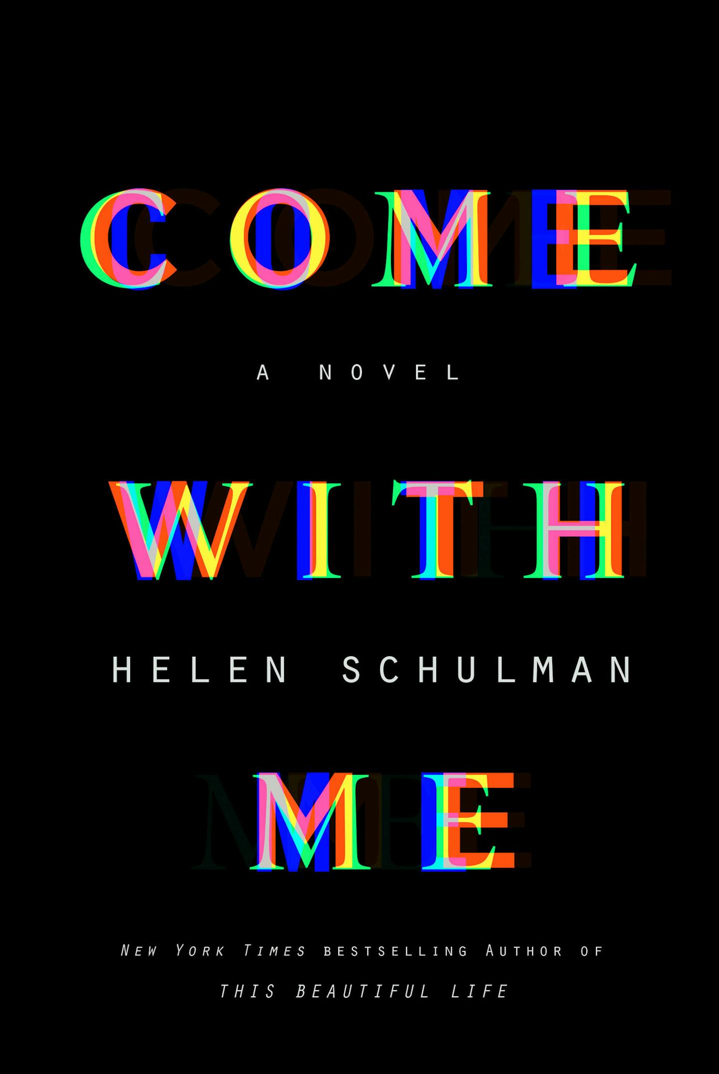 Come With Me, by Helen Schulman