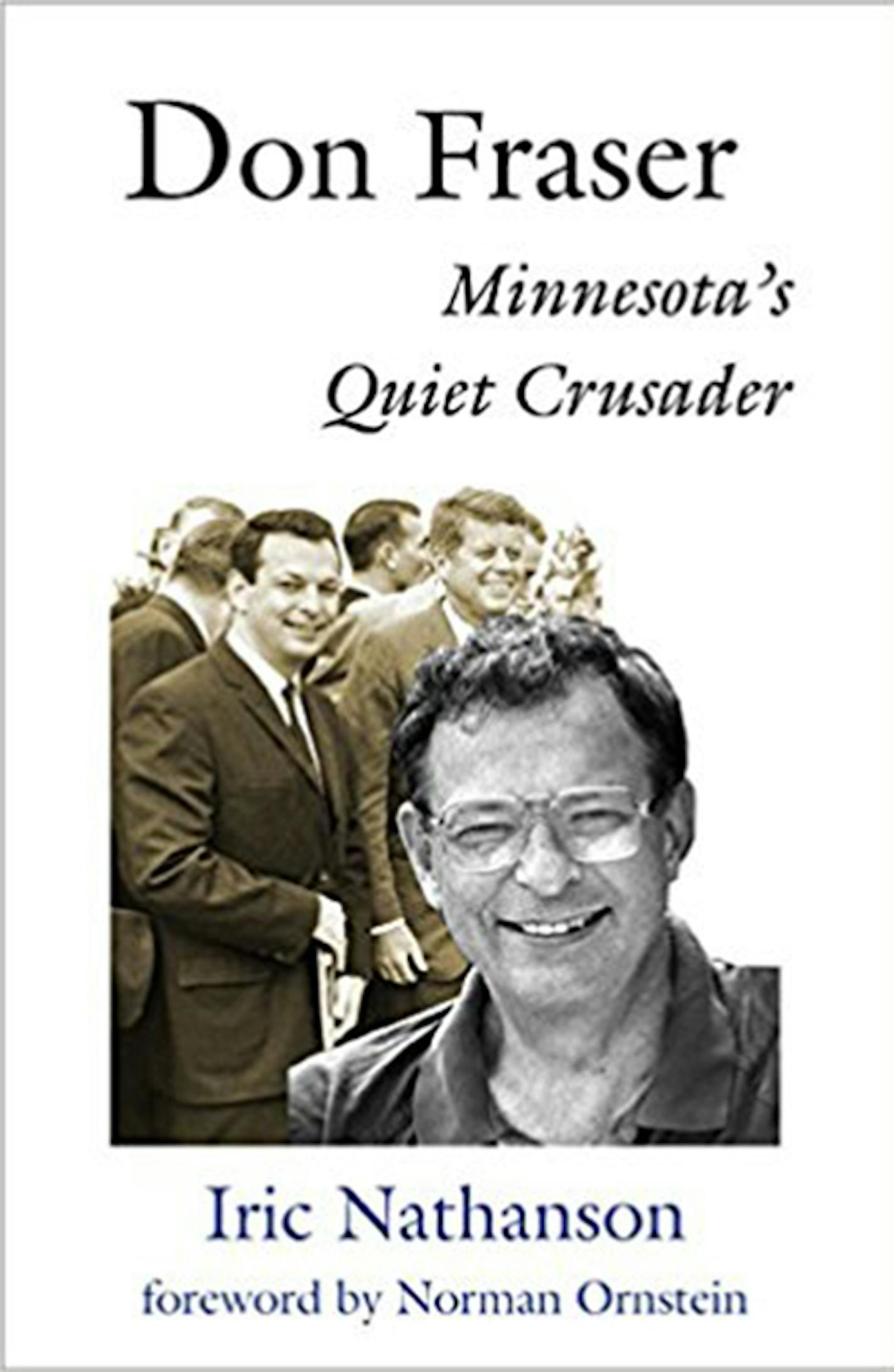 "Don Fraser: Minnesota's Quiet Crusader" by Iric Nathanson