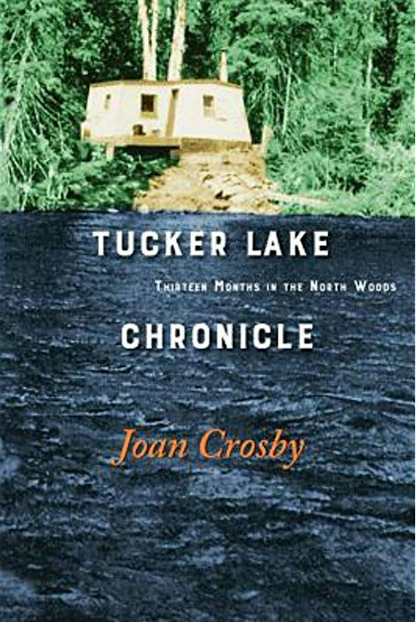 "Tucker Lake Chronicle" by Joan Crosby