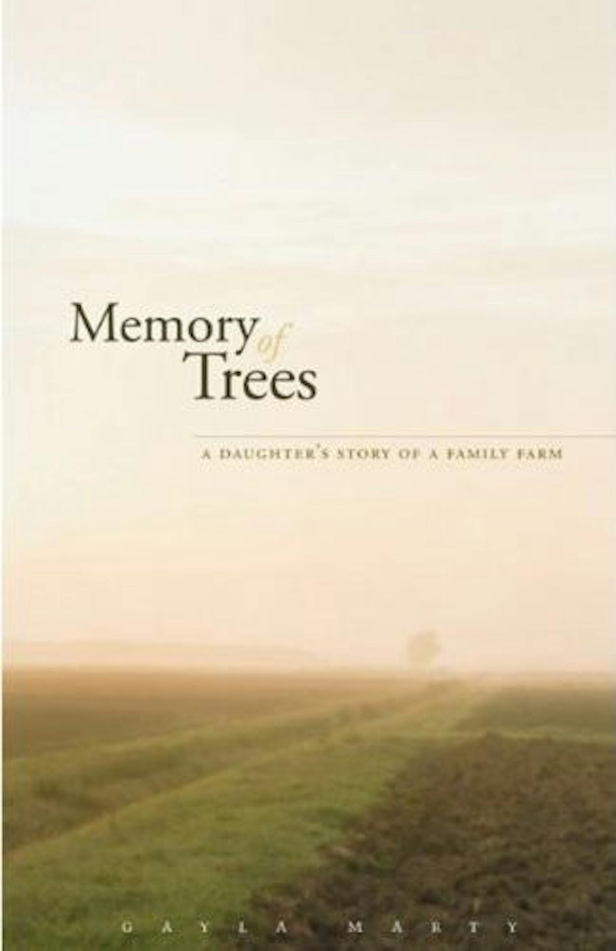 Memory of Trees by Gayla Marty