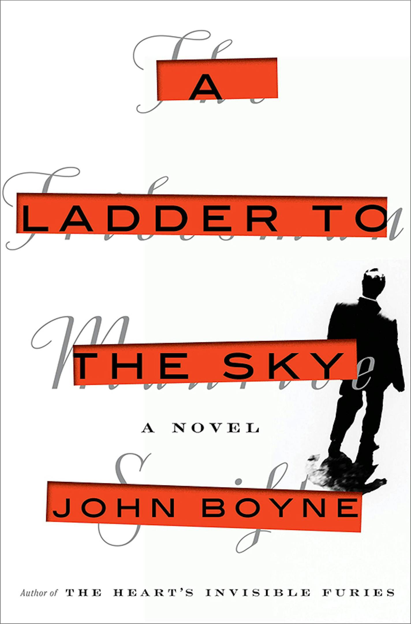 A Ladder to the Sky, by John Boyne