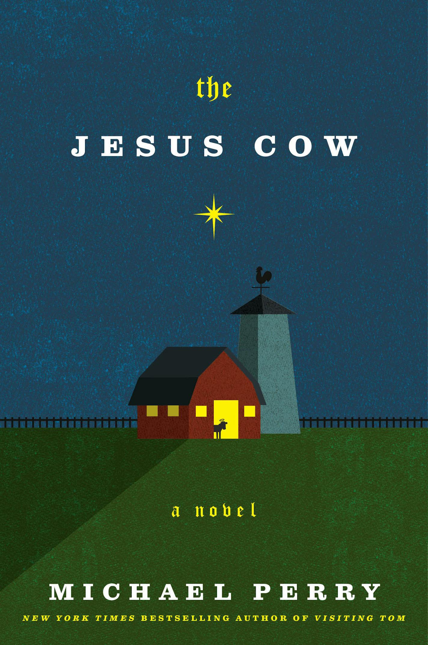 "The Jesus Cow," by Michael Perry.