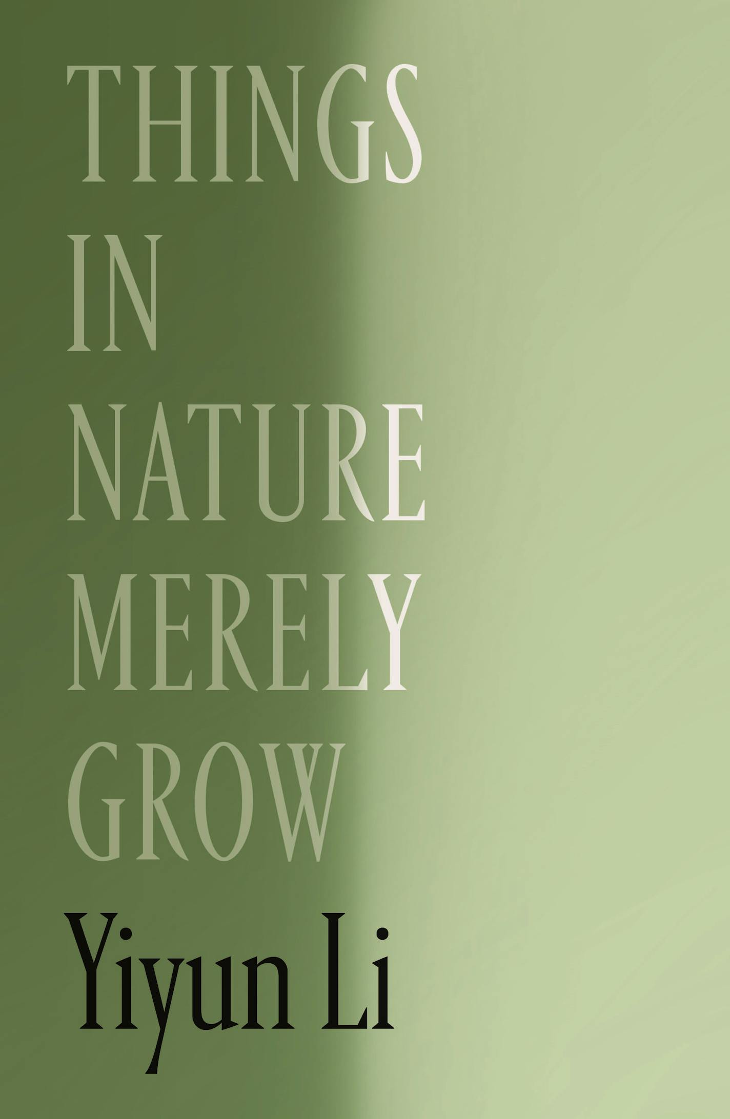 cover of Things in Nature Merely Grow features the title, in white, on a pale green background