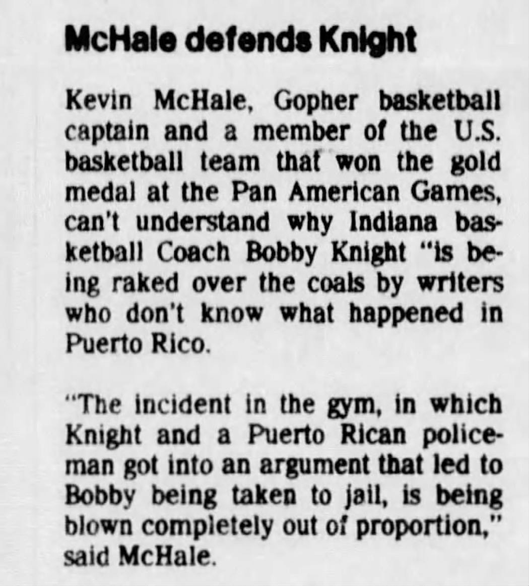 Hartman spoke with Kevin McHale, who had played with Knight at the Pan American Games where Knight had been arrested in 1979.