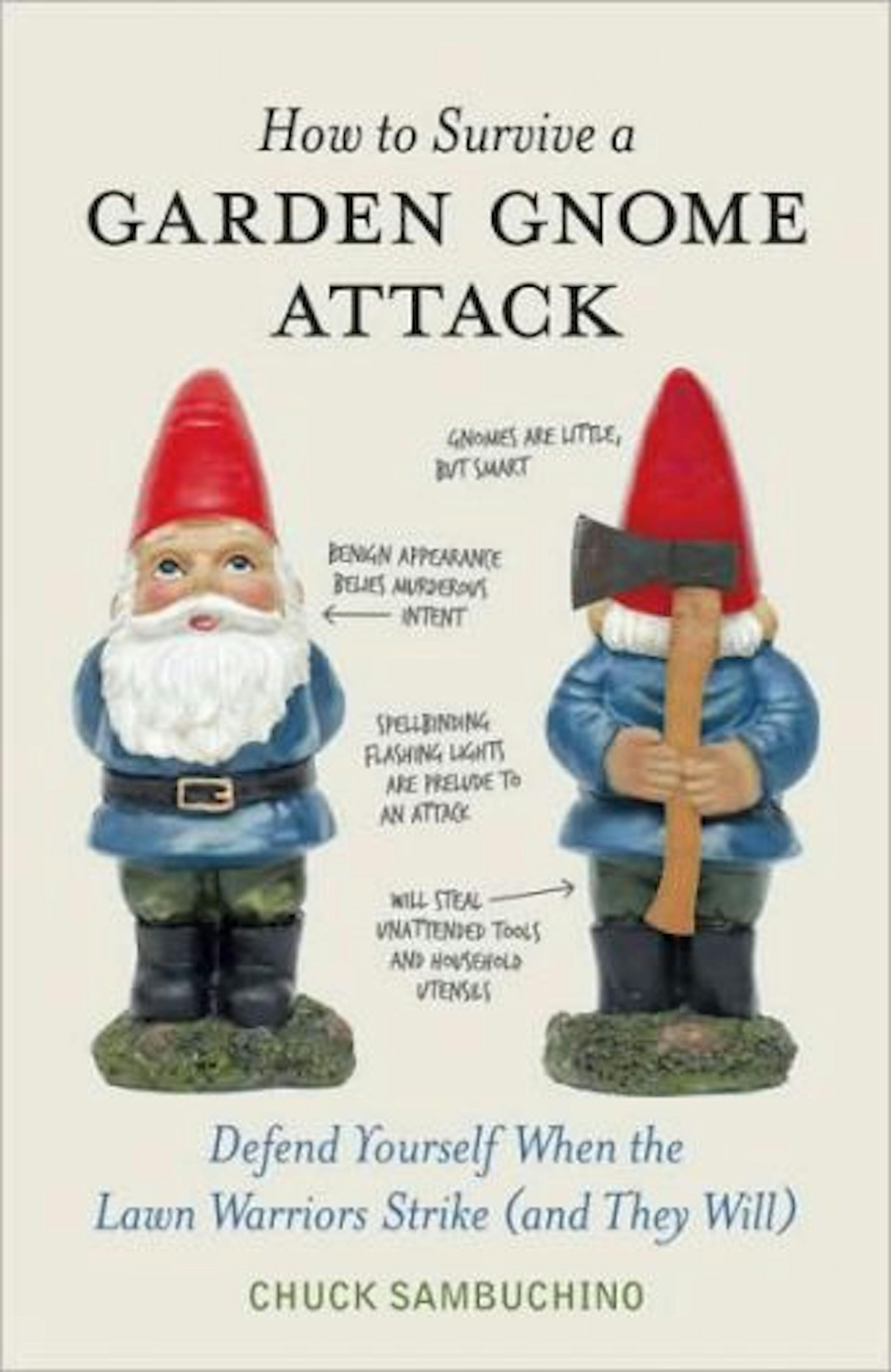 "How to Survive a Garden Gnome Attack" by Chuck Sambuchino