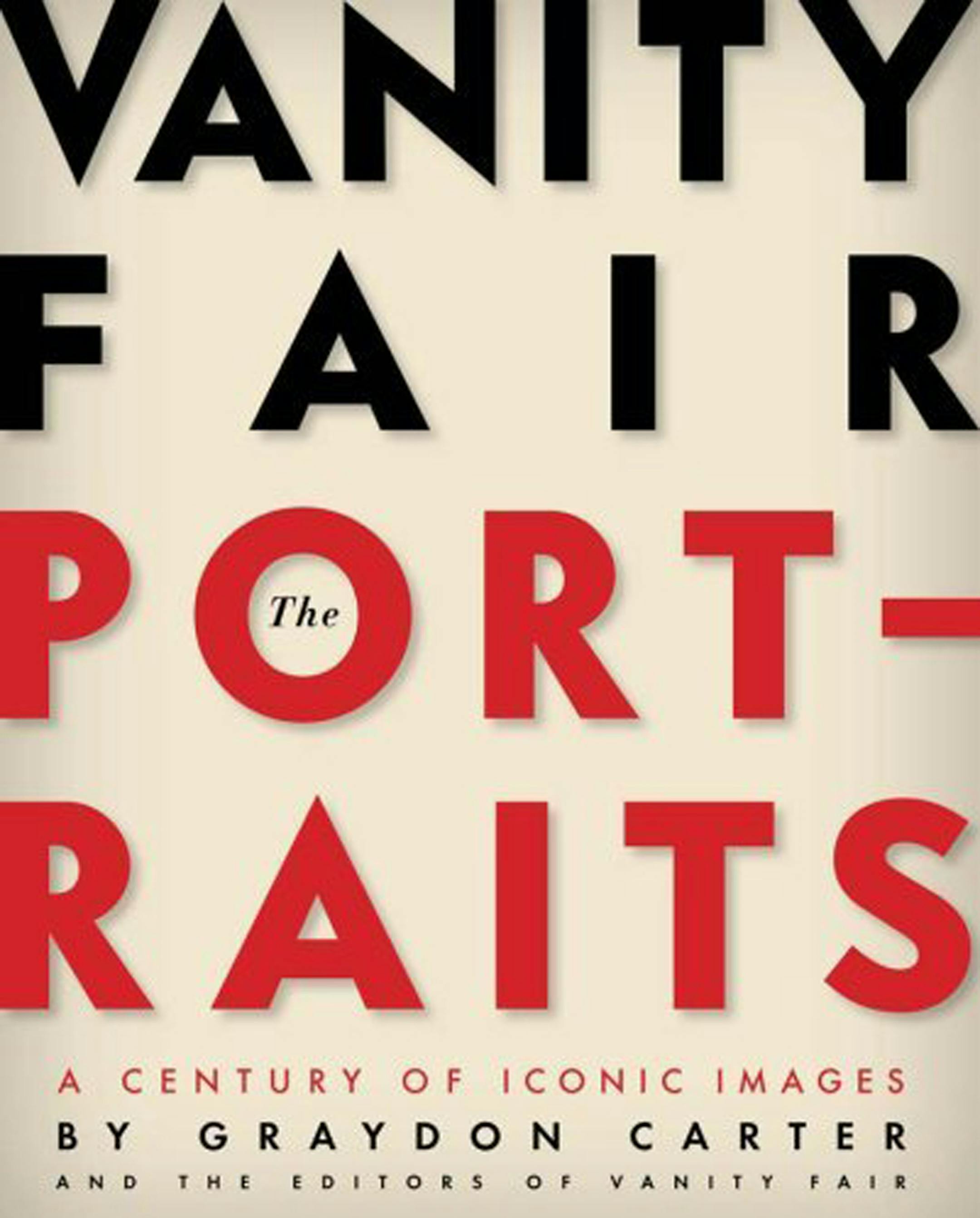 Vanity Fair: The Portaits by Graydon Carter