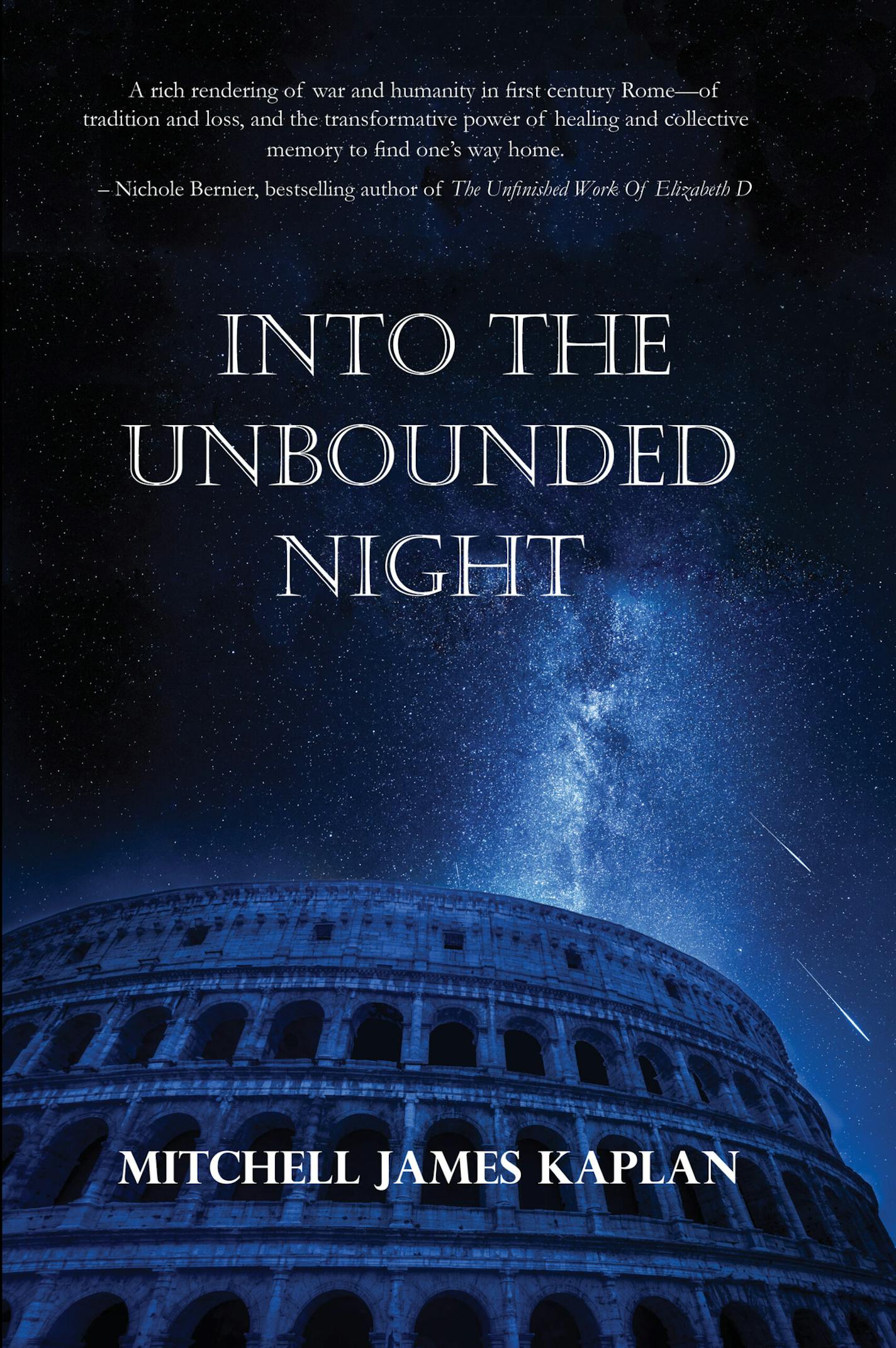 "Into the Unbounded Night" by Mitchell James Kaplan