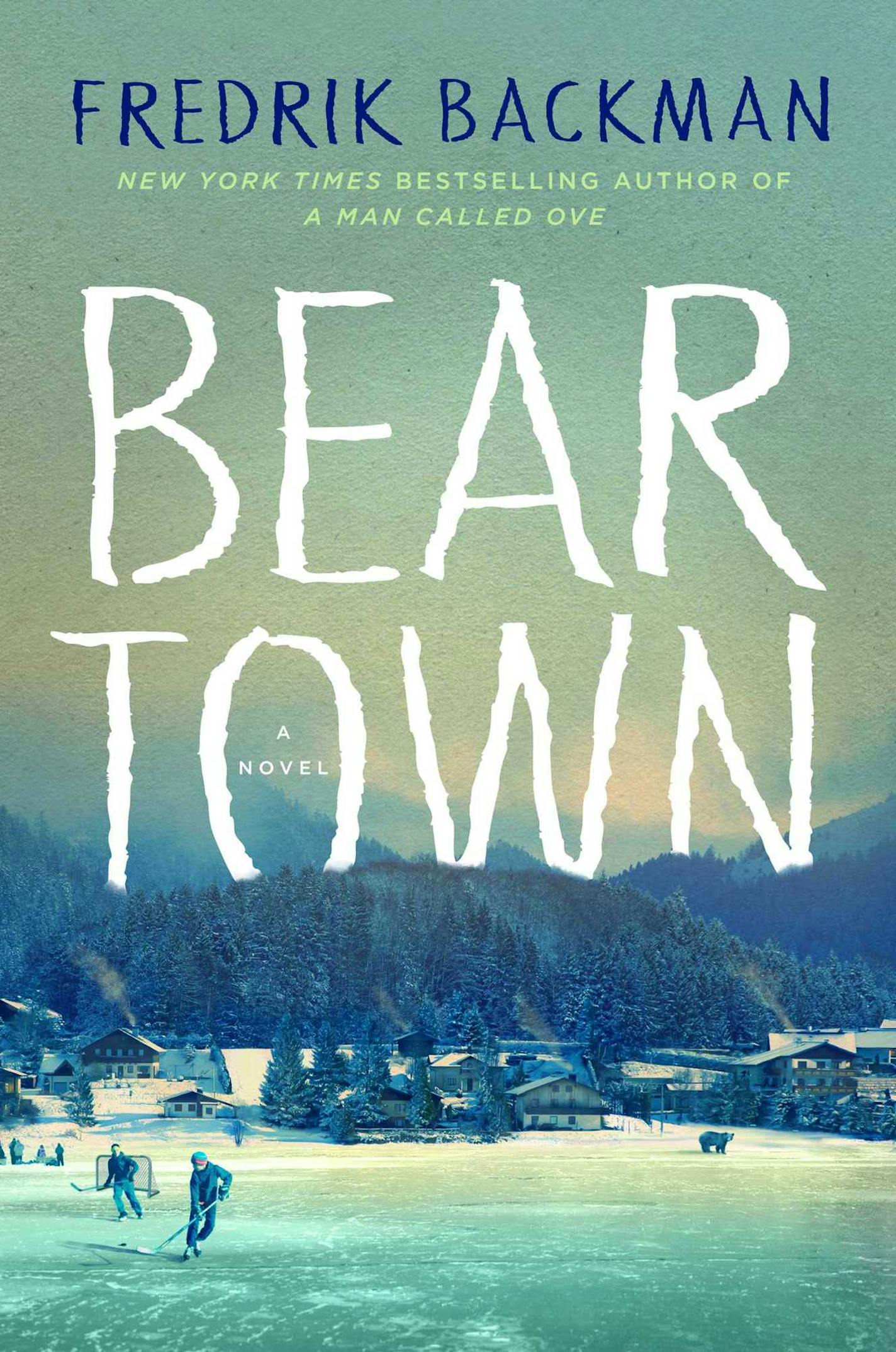 "Beartown," by Fredrik Backman