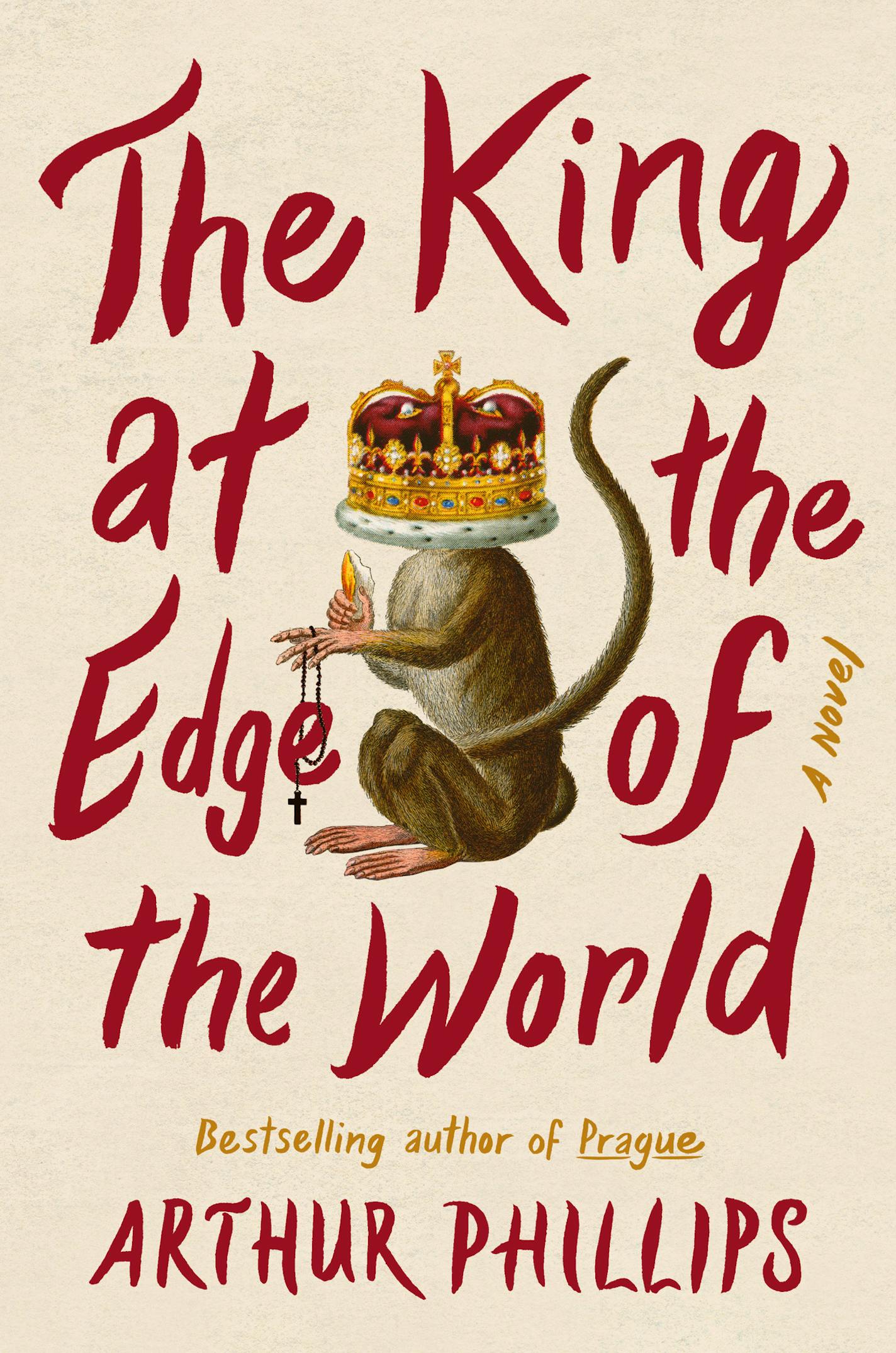 "The King at the Edge of the World" by Arthur Phillips