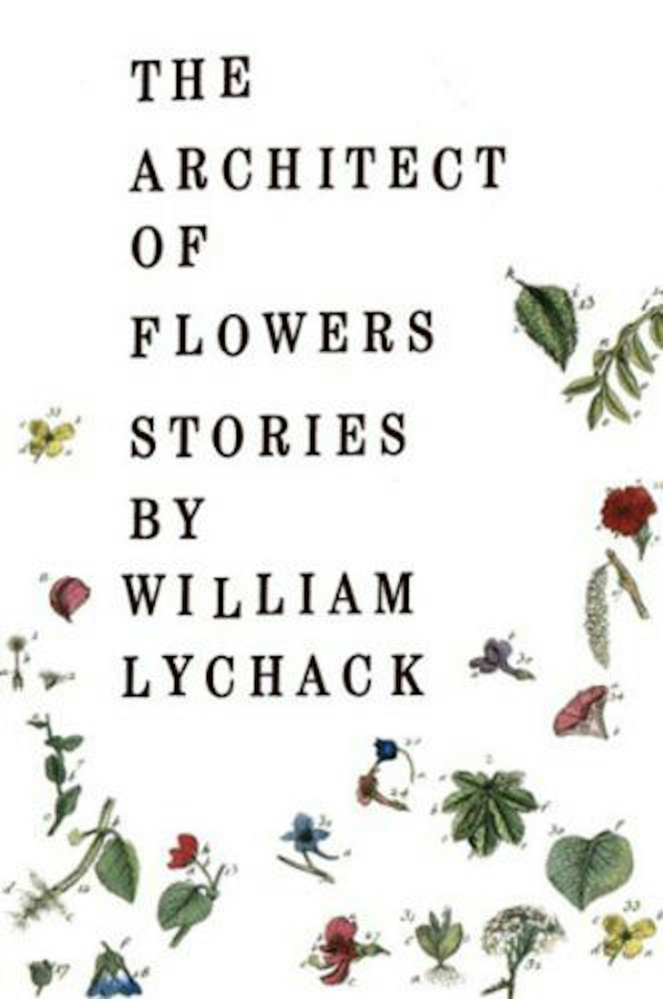 The Architect of Flowers, William Lychack