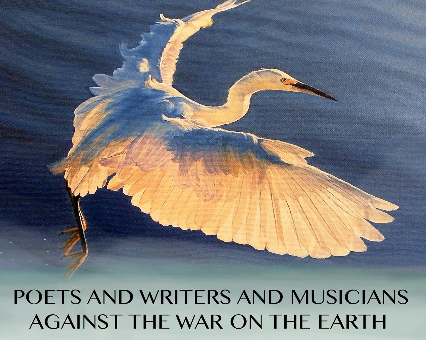 Poets and Writers and Musicians Against the War on the Earth--Poster by Bly Pope.