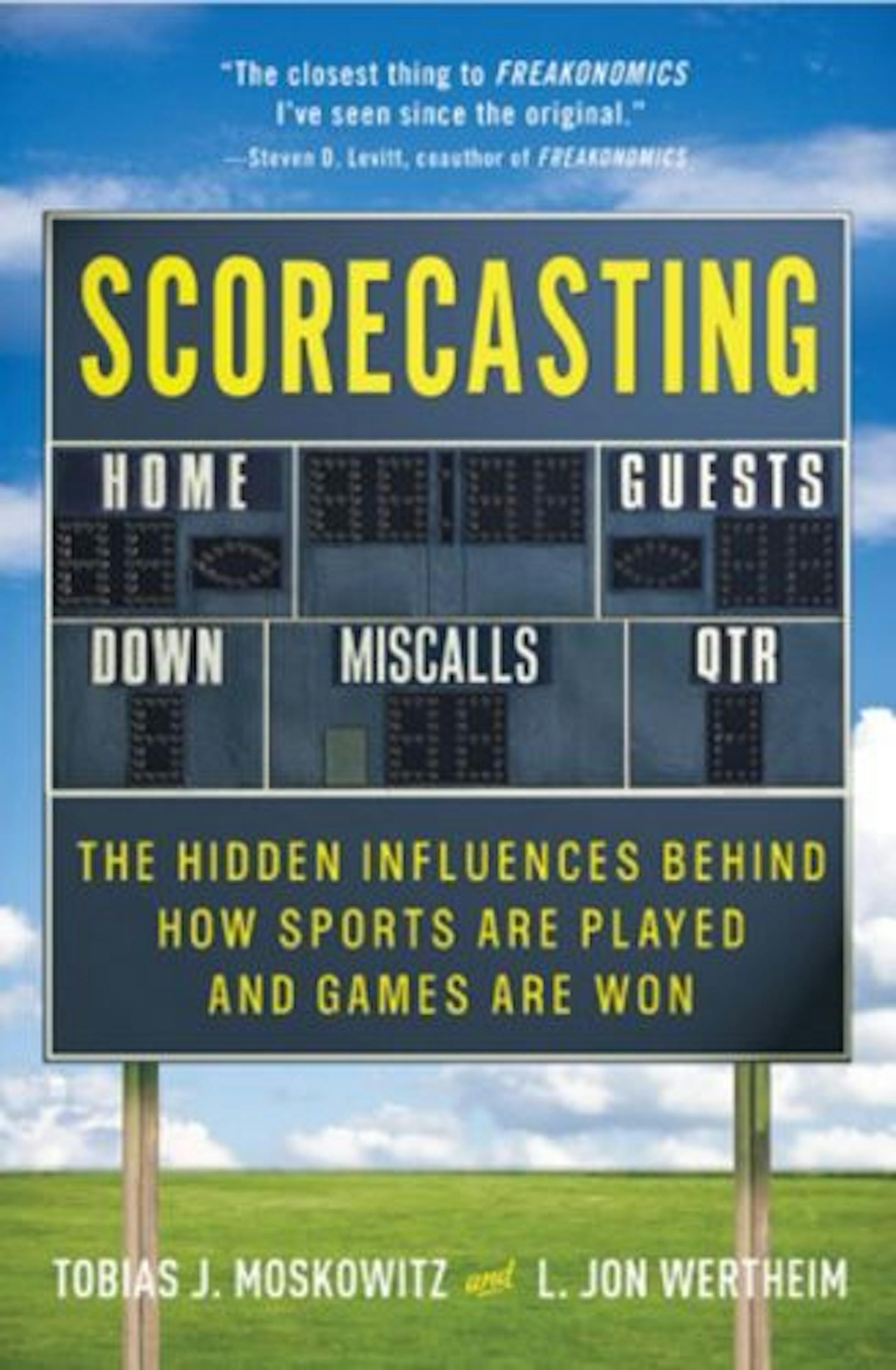 Scorecasting by Tobias J. Moskowitz and L. Jon Wertheim