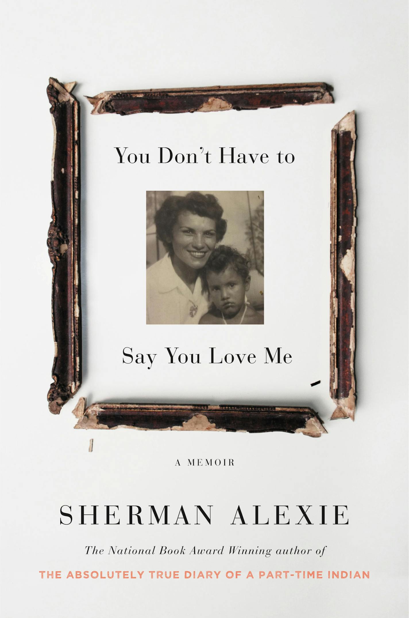 &#x201c;You Don&#x2019;t Have to Say You Love Me,&#x201d; by Sherman Alexie