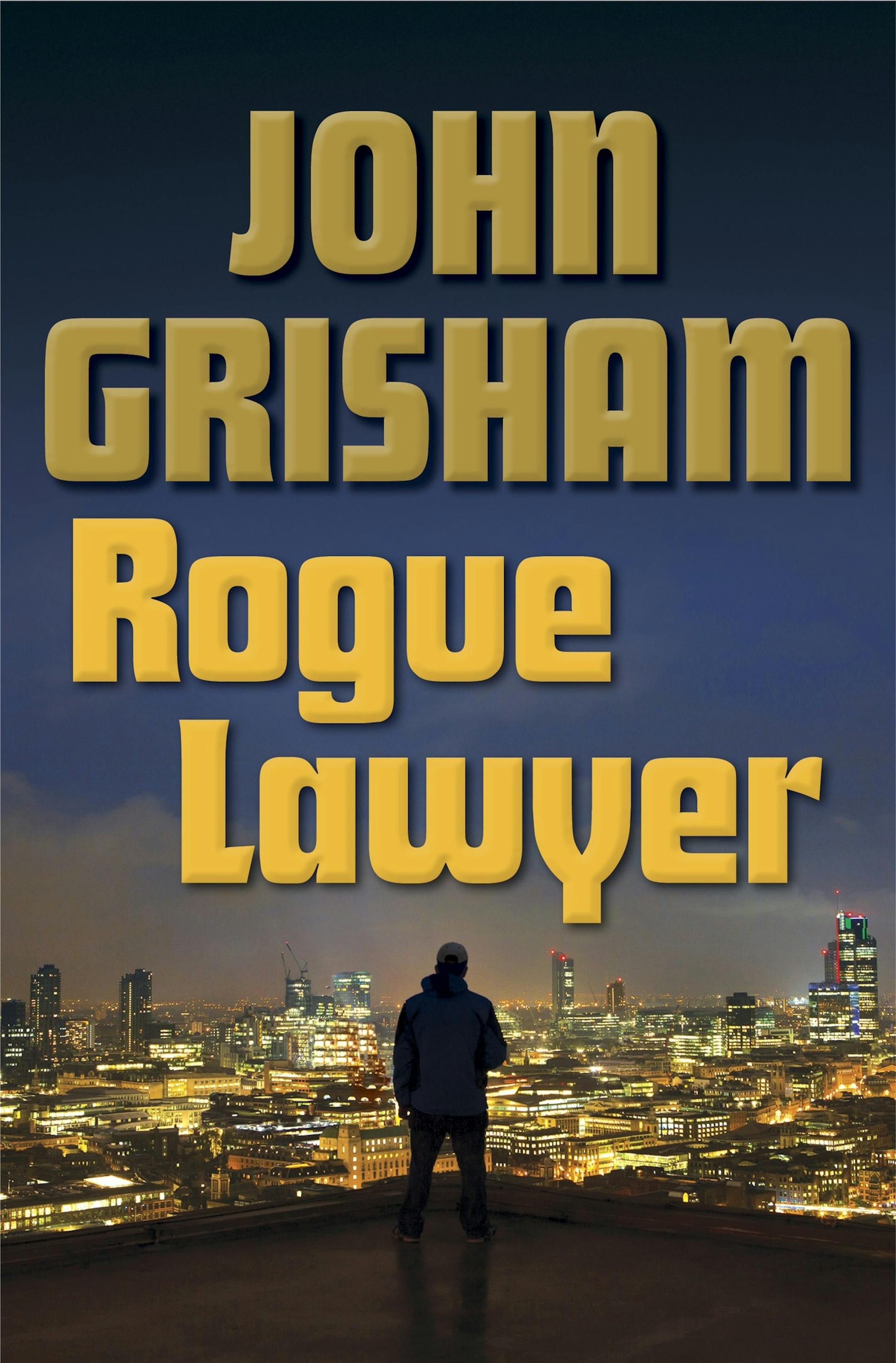 This book cover image released by Doubleday shows "Rogue Lawyer," by John Grisham. (Doubleday via AP)