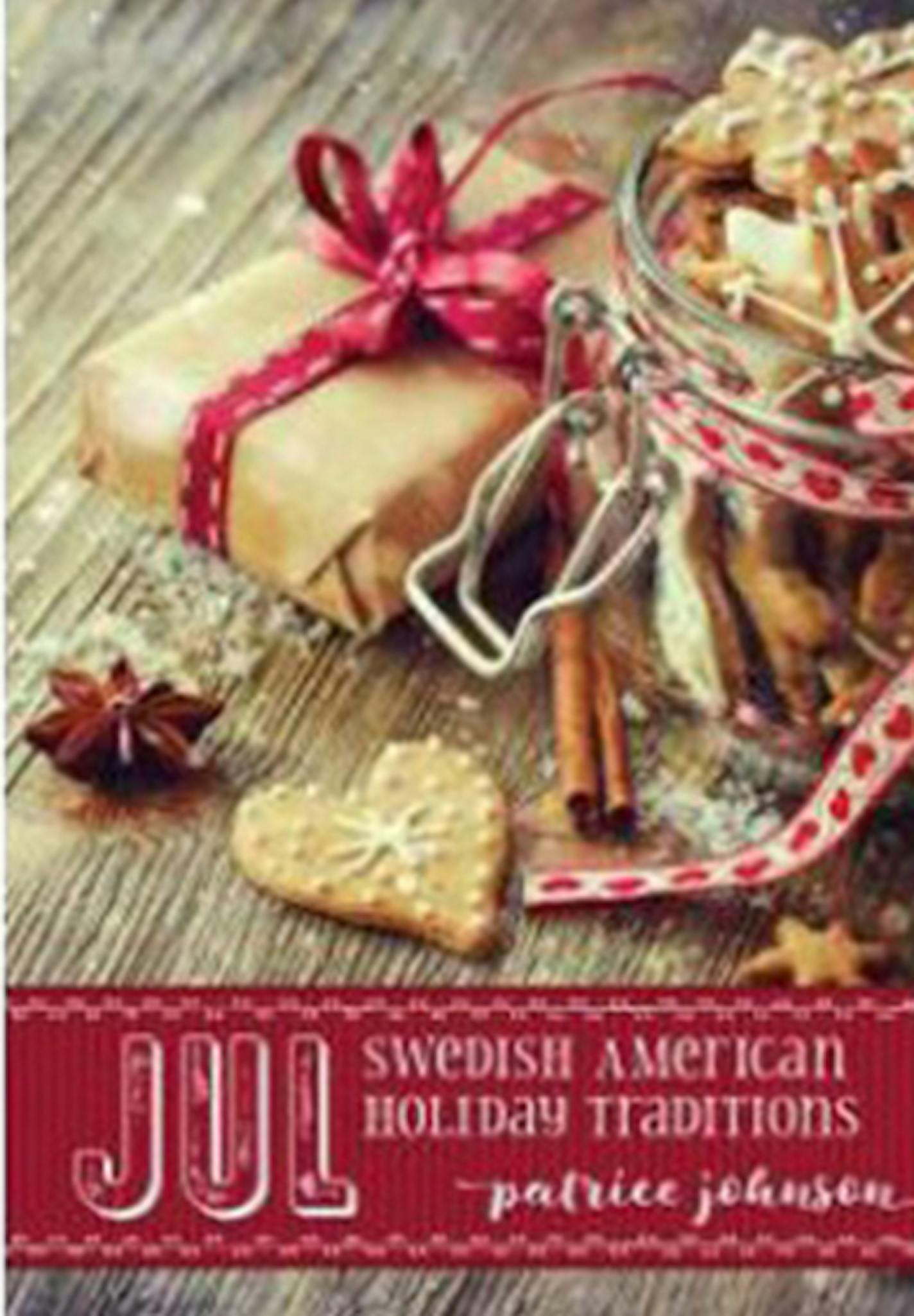 "Jul: Swedish American Holiday Recipes" by Patrice Johnson