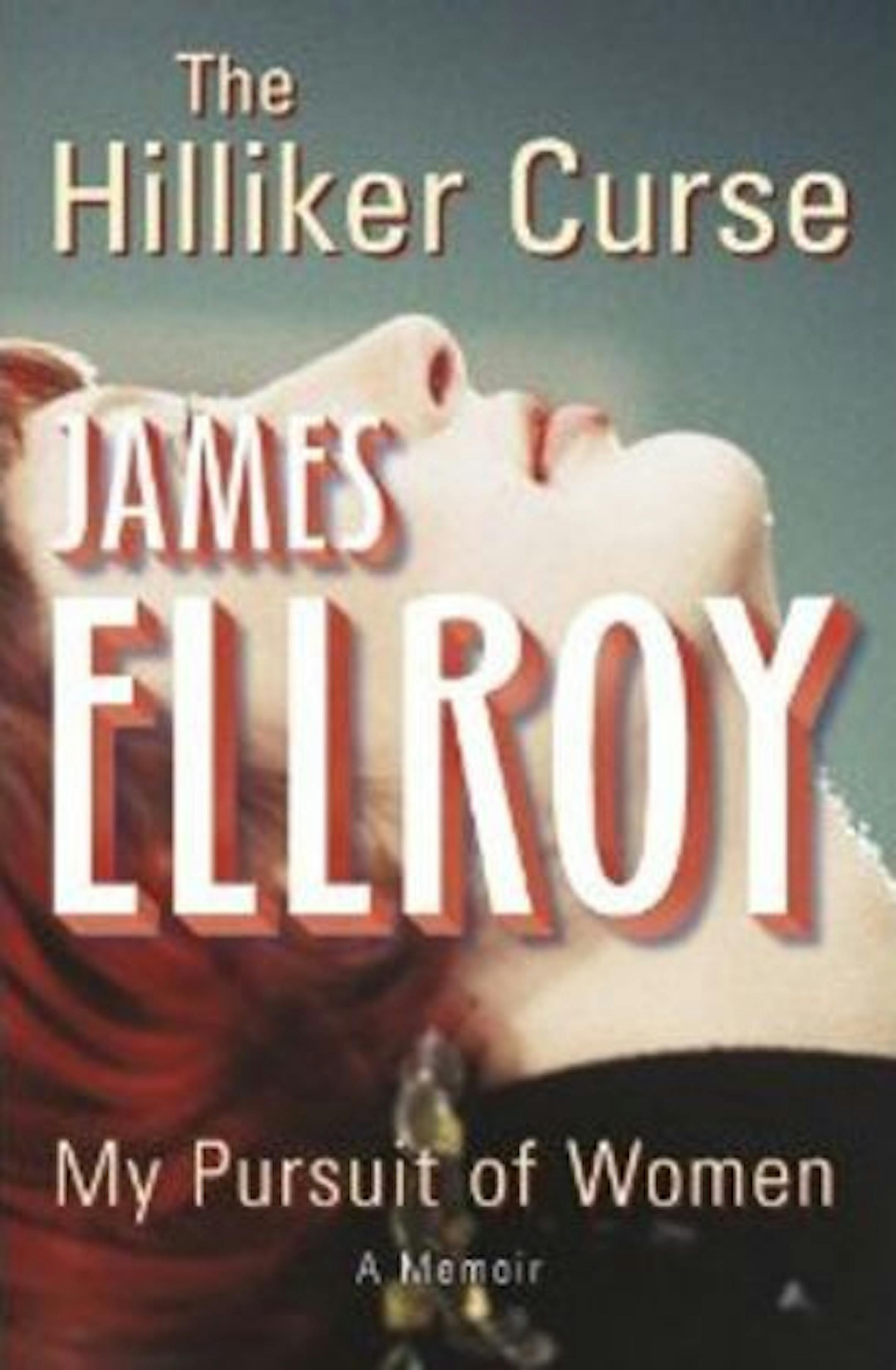 "The Hilliker Curse" by James Ellroy