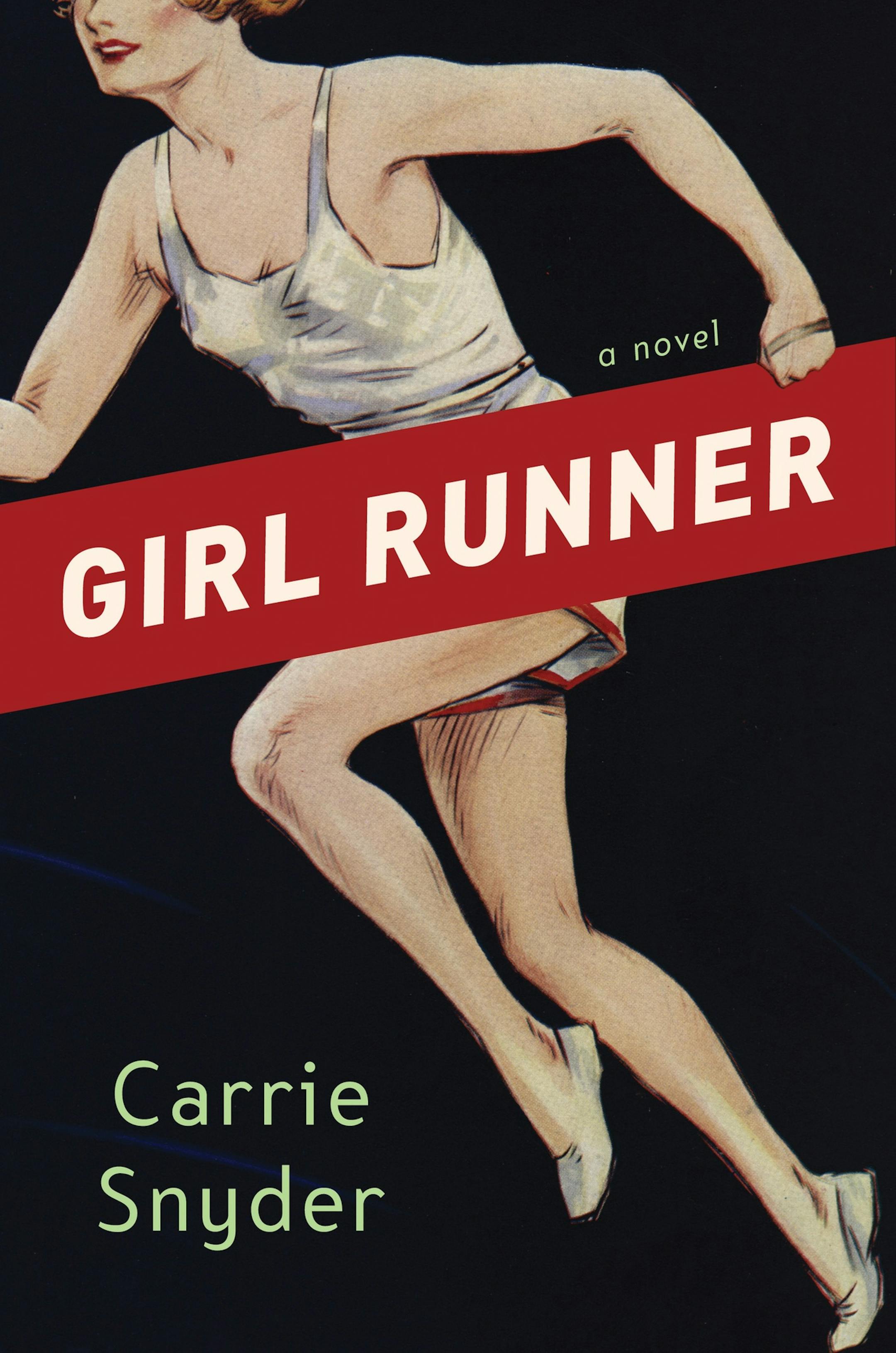 "Girl Runner," by Carrie Snyder