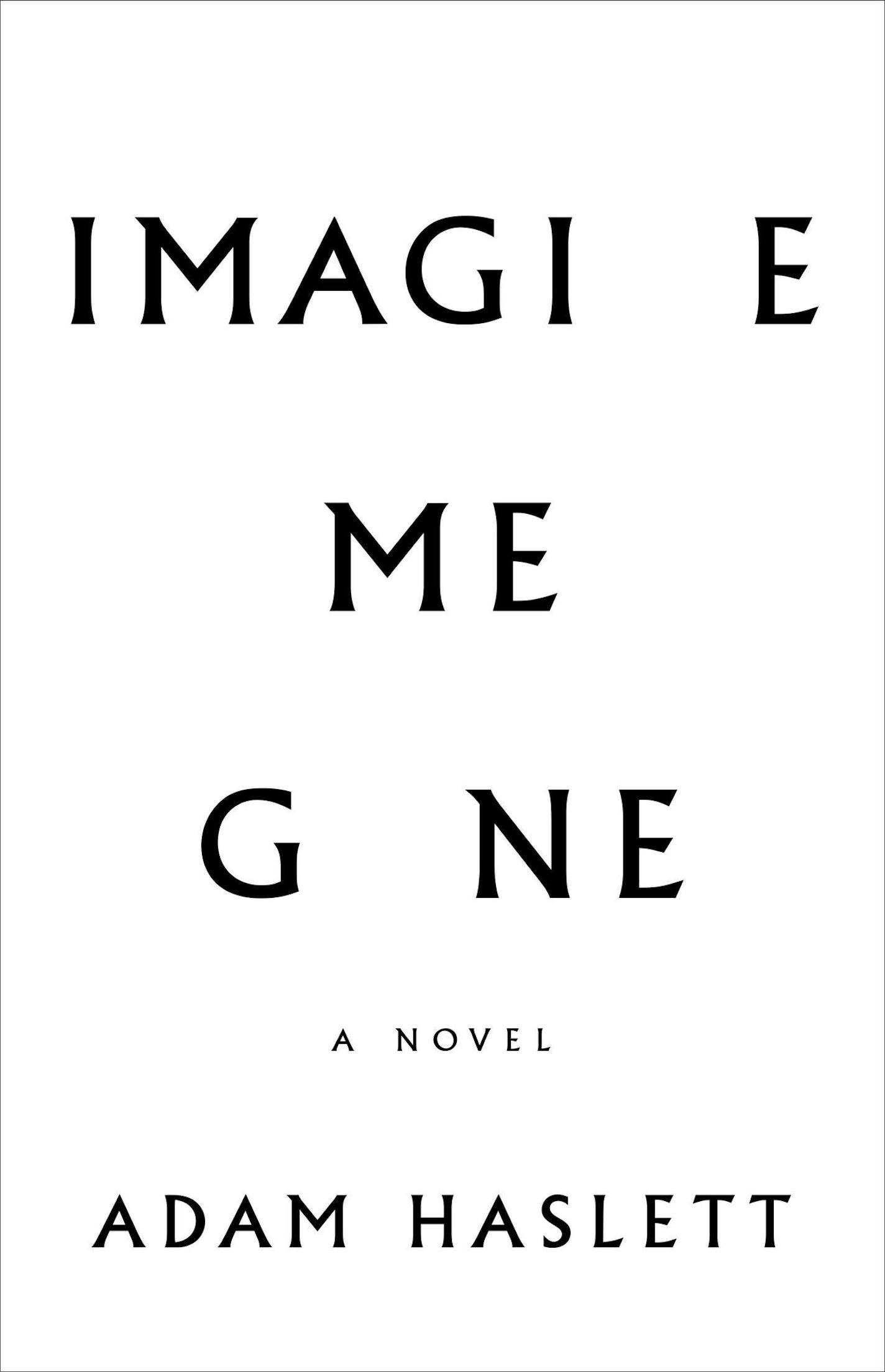 "Imagine Me Gone," by Adam Haslett