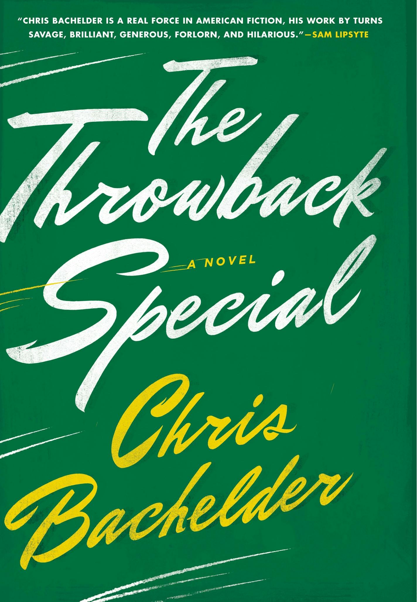 "The Throwback Special," by Chris Bachelder