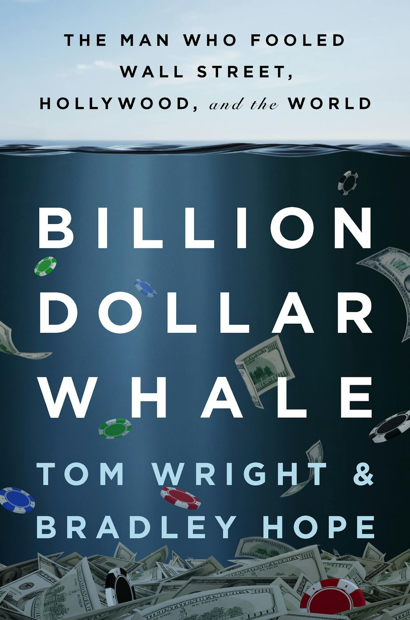 Billion Dollar Whale, by Tom Wright and Bradley Hope