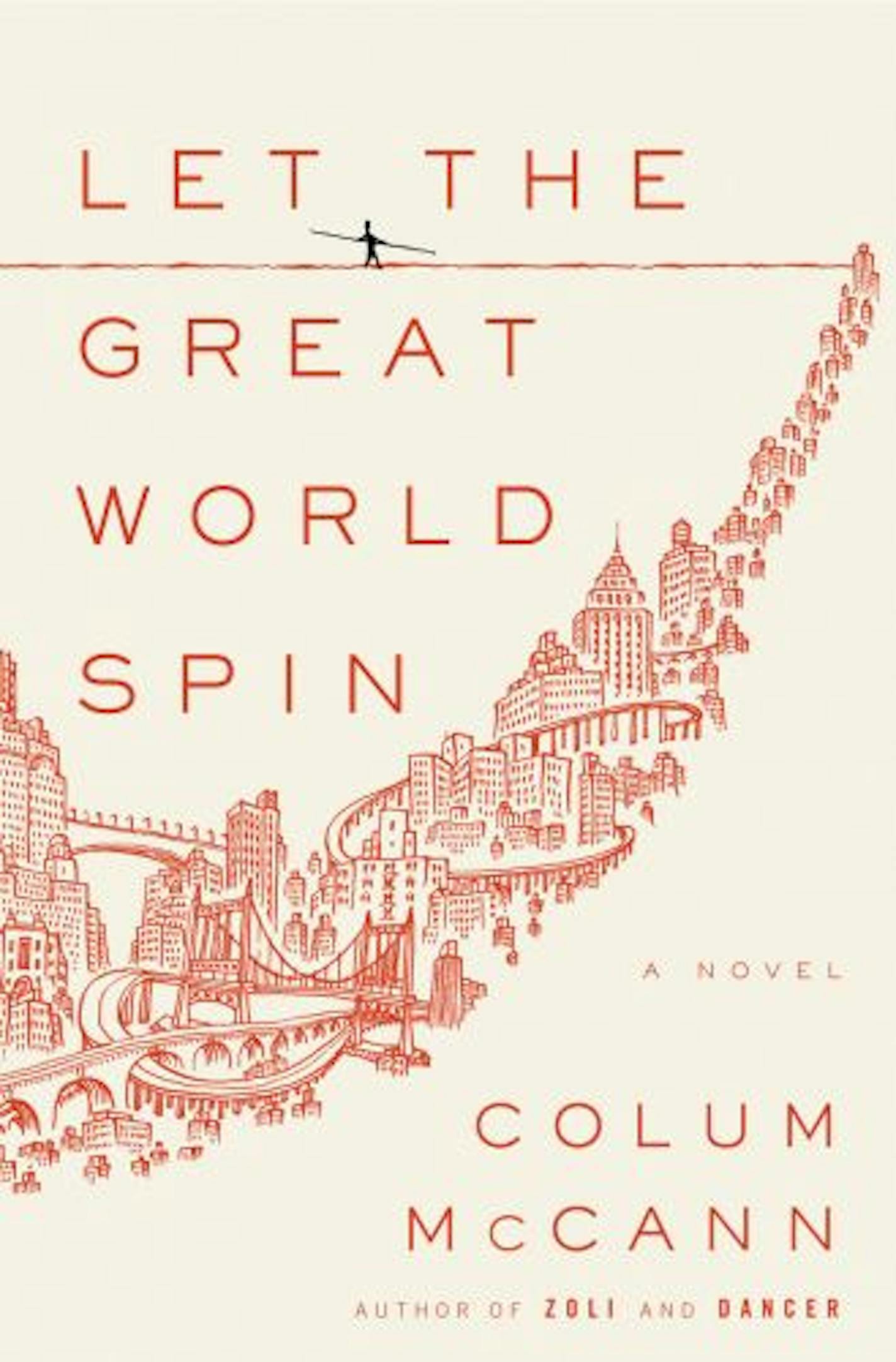 Let The Great World Spin By: Colum McCann credit Brendan Bourke