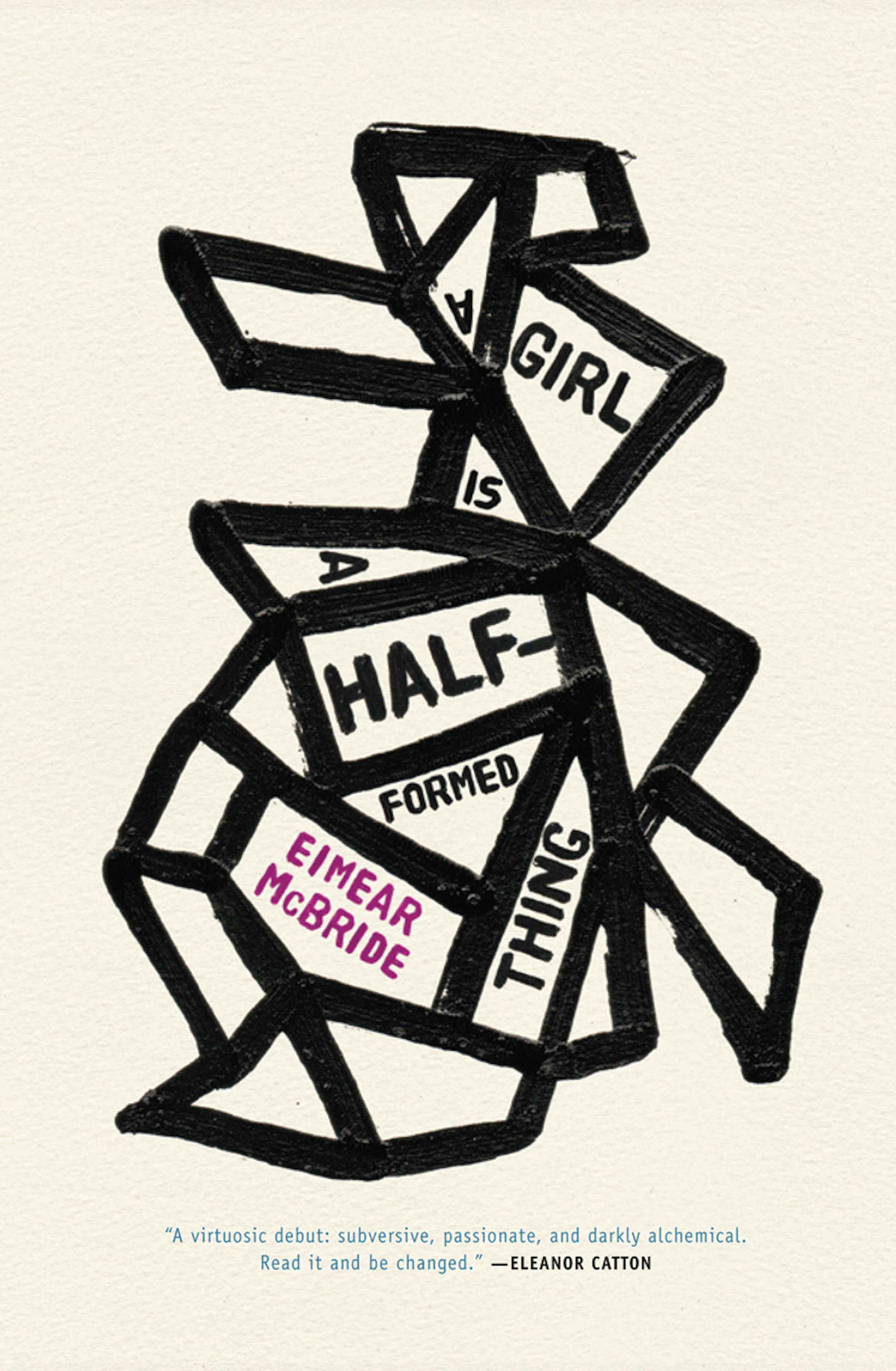 "A Girl is a Half-Formed Thing," by Eimear McBride