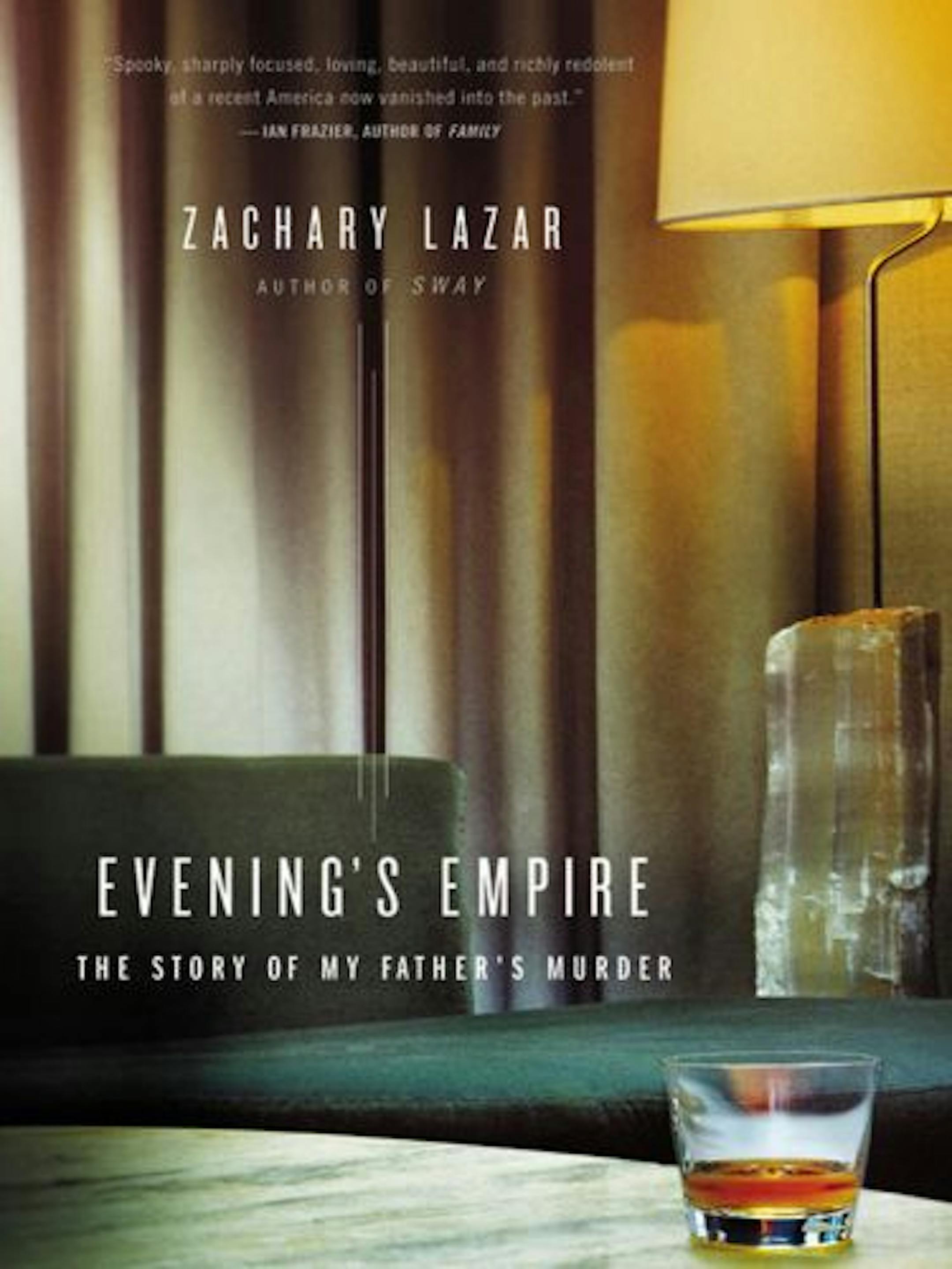 Evening's Empire by Zachary Lazar