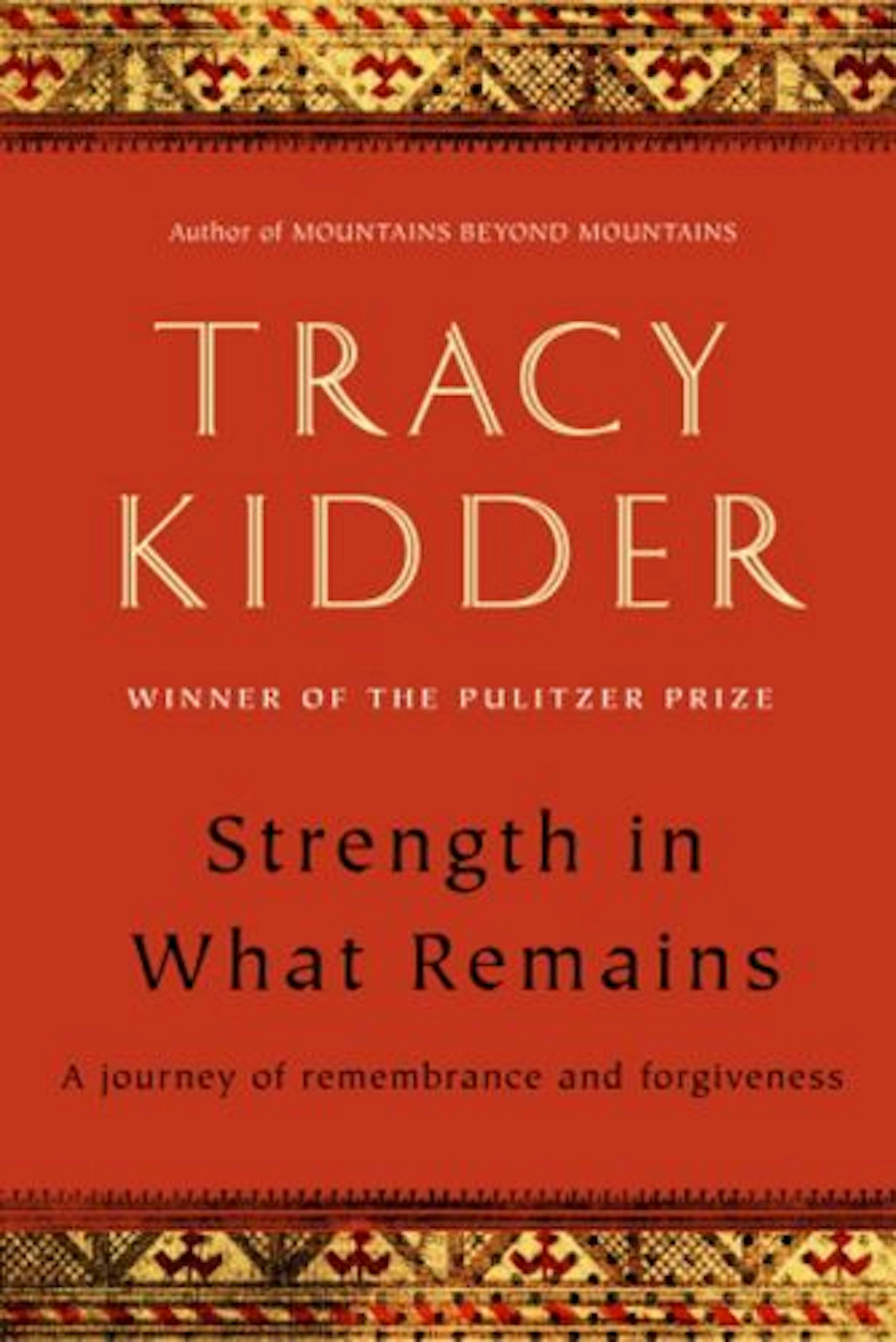 Strength in What Remains by Tracy Kidder