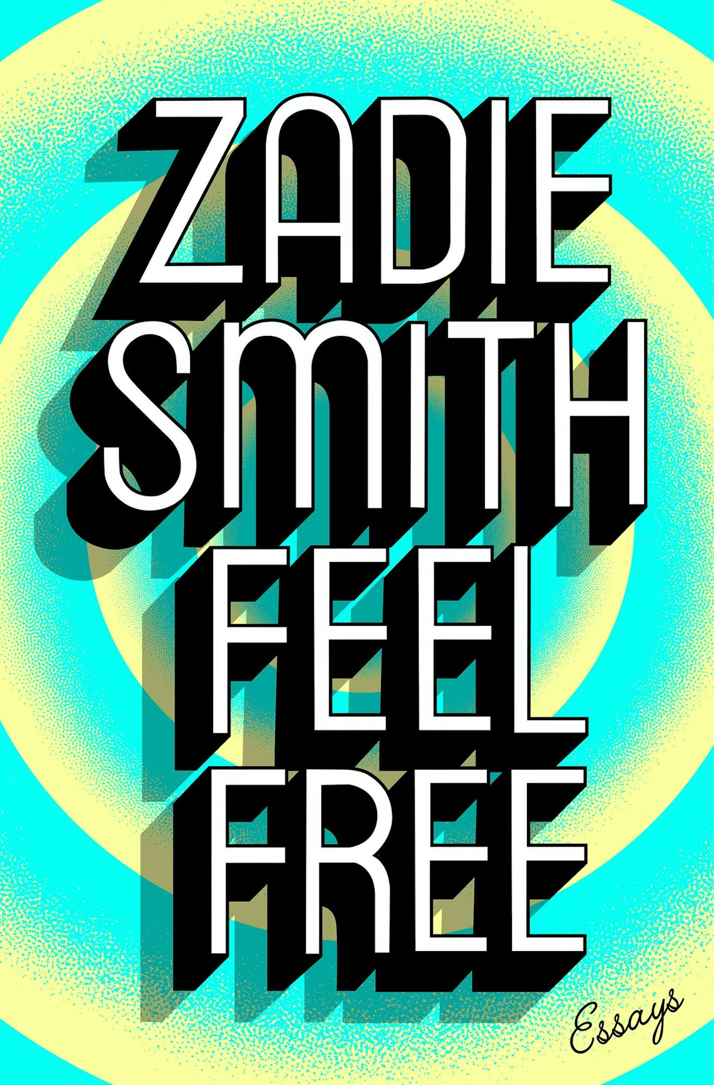 Feel Free, by Zadie Smith