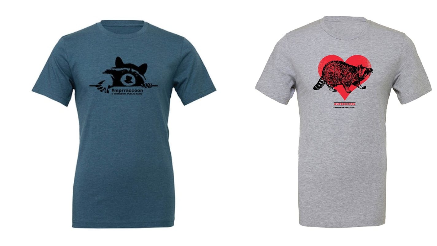 With the happy ending, Minnesota Public Radio is selling two T-shirts featuring the #mprracoon for $25 each: A blue T-shirt showing a facial image of a raccoon, and a gray one that features a raccoon and the image of a heart.