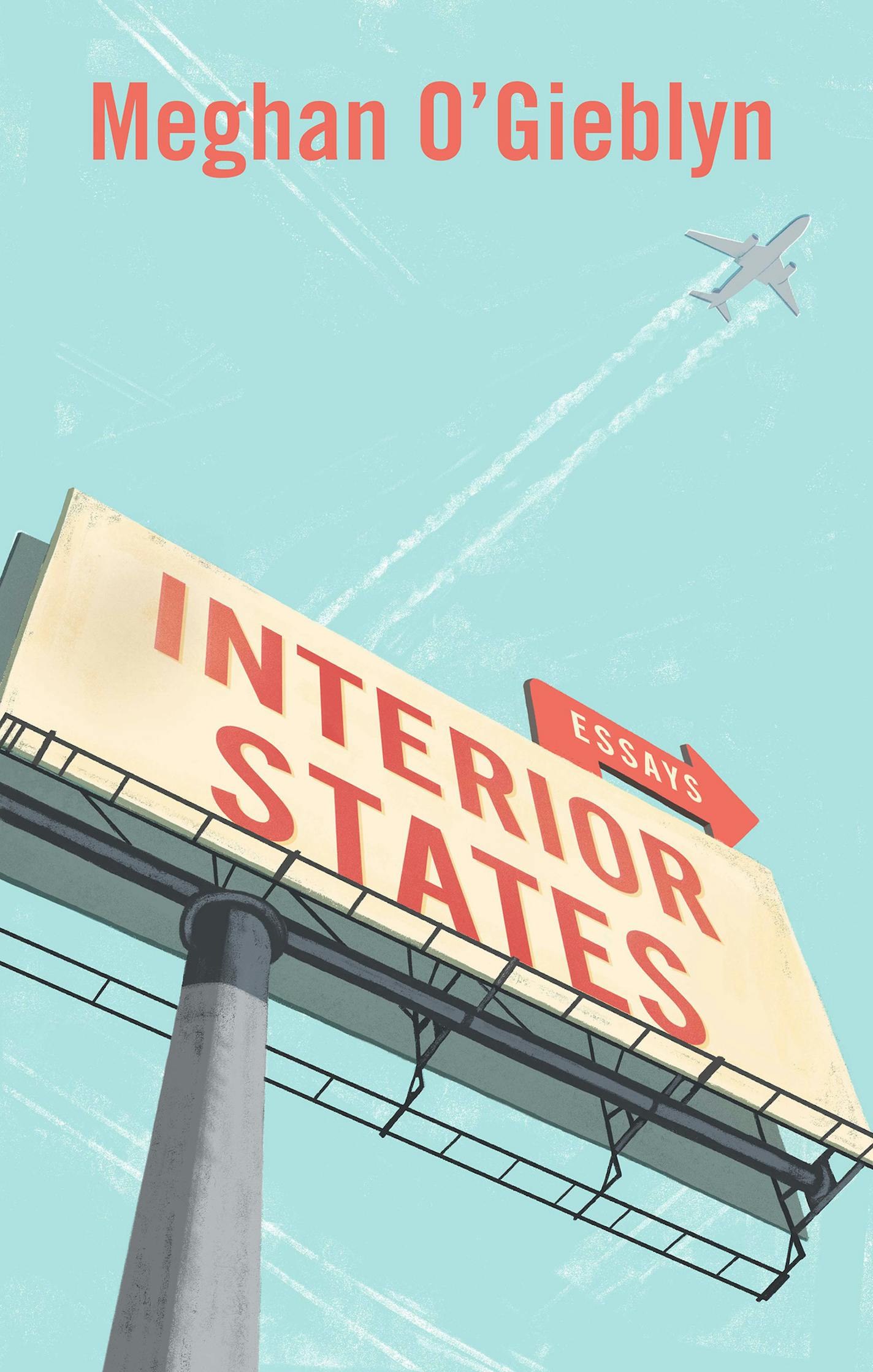 Interior States, by Meghan O'Gieblyn