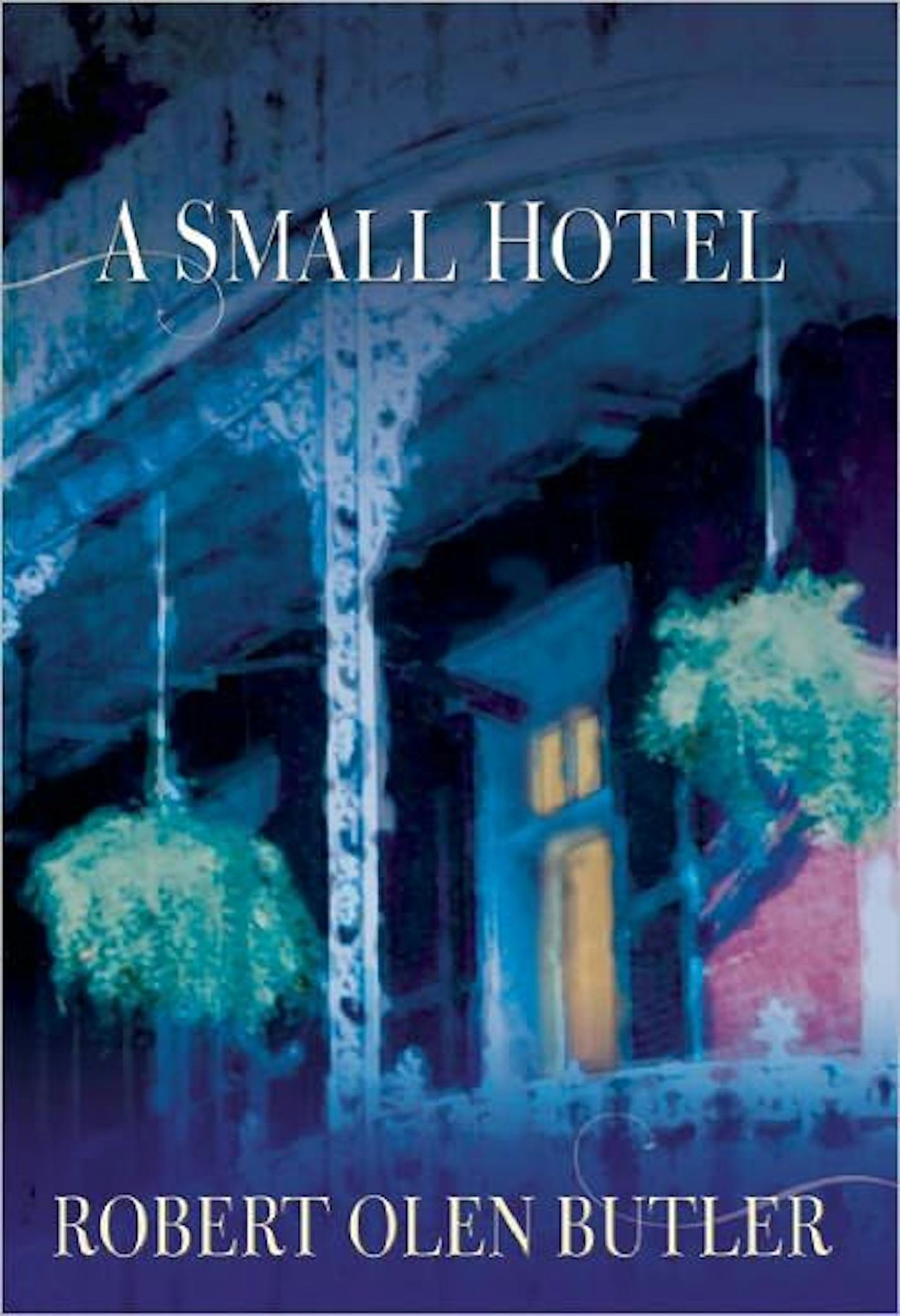 A SMALL HOTEL
By: Robert Olen Butler.