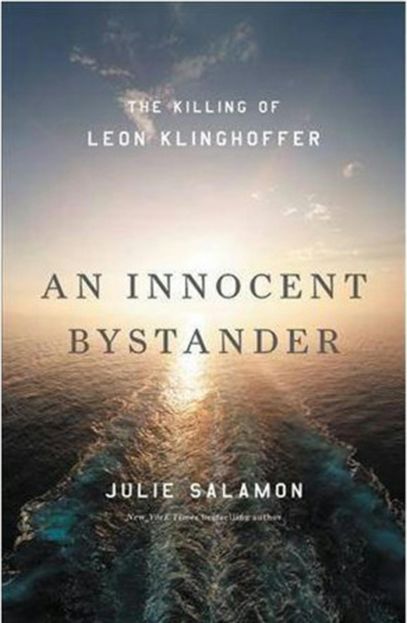 "An Innocent Bystander: The Killing of Leon Klinghoffer" by Julie Salamon