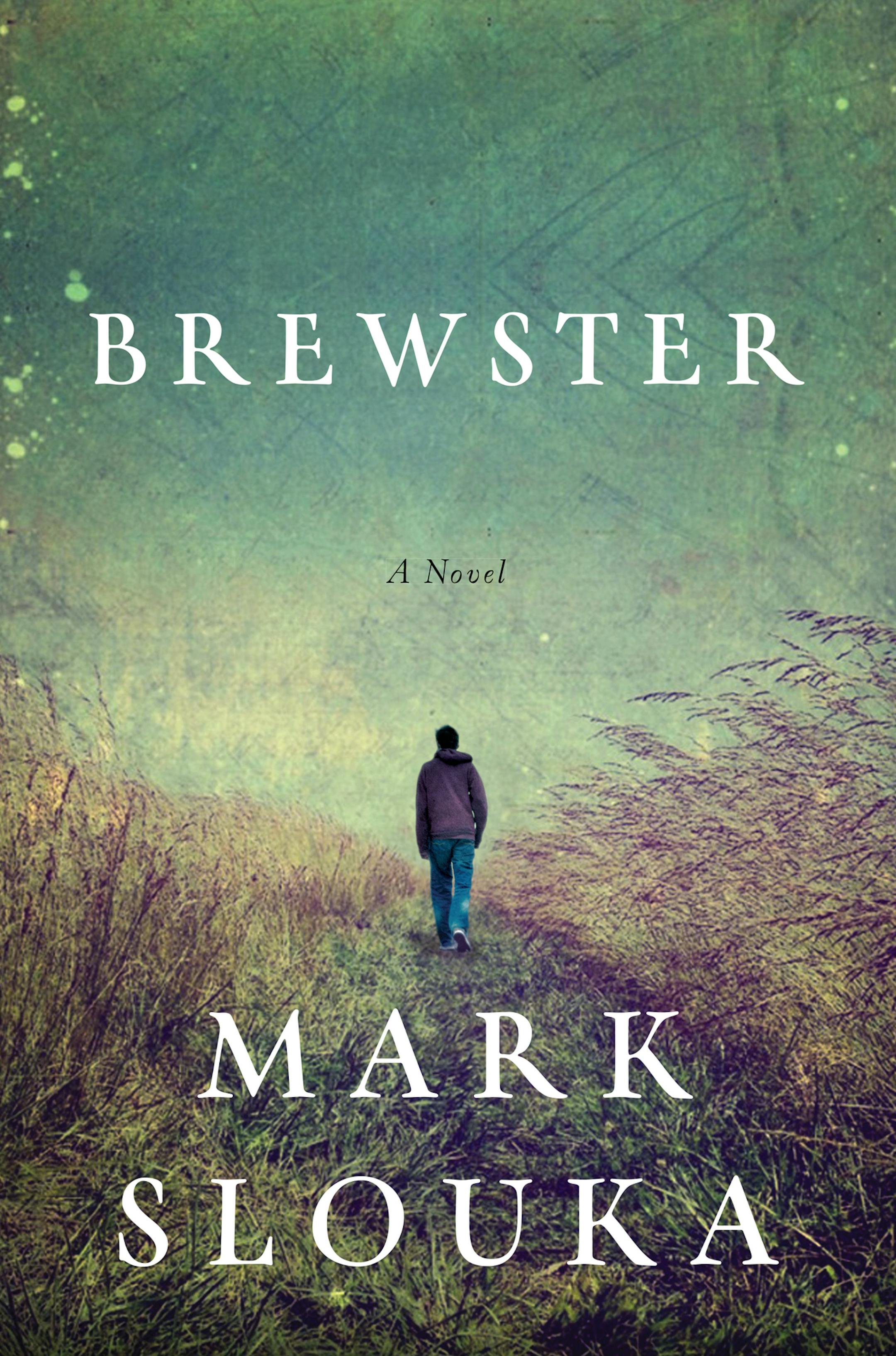 "Brewster," by Mark Slouka