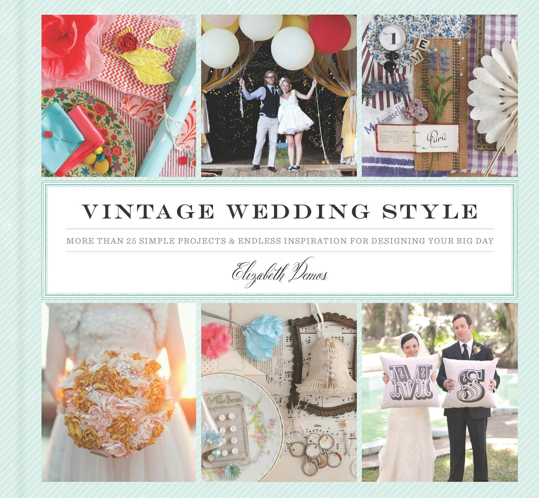"Vintage Wedding Style" cover, author Elizabeth Demos will be at Junk Bonanza for its weddings lab Provided photo
