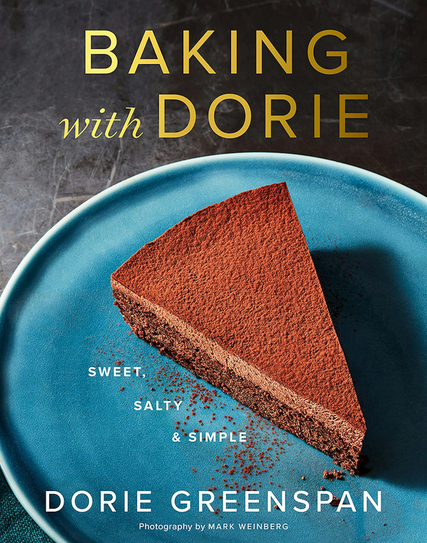 Baking With Dorie, by Dorie Greenspan