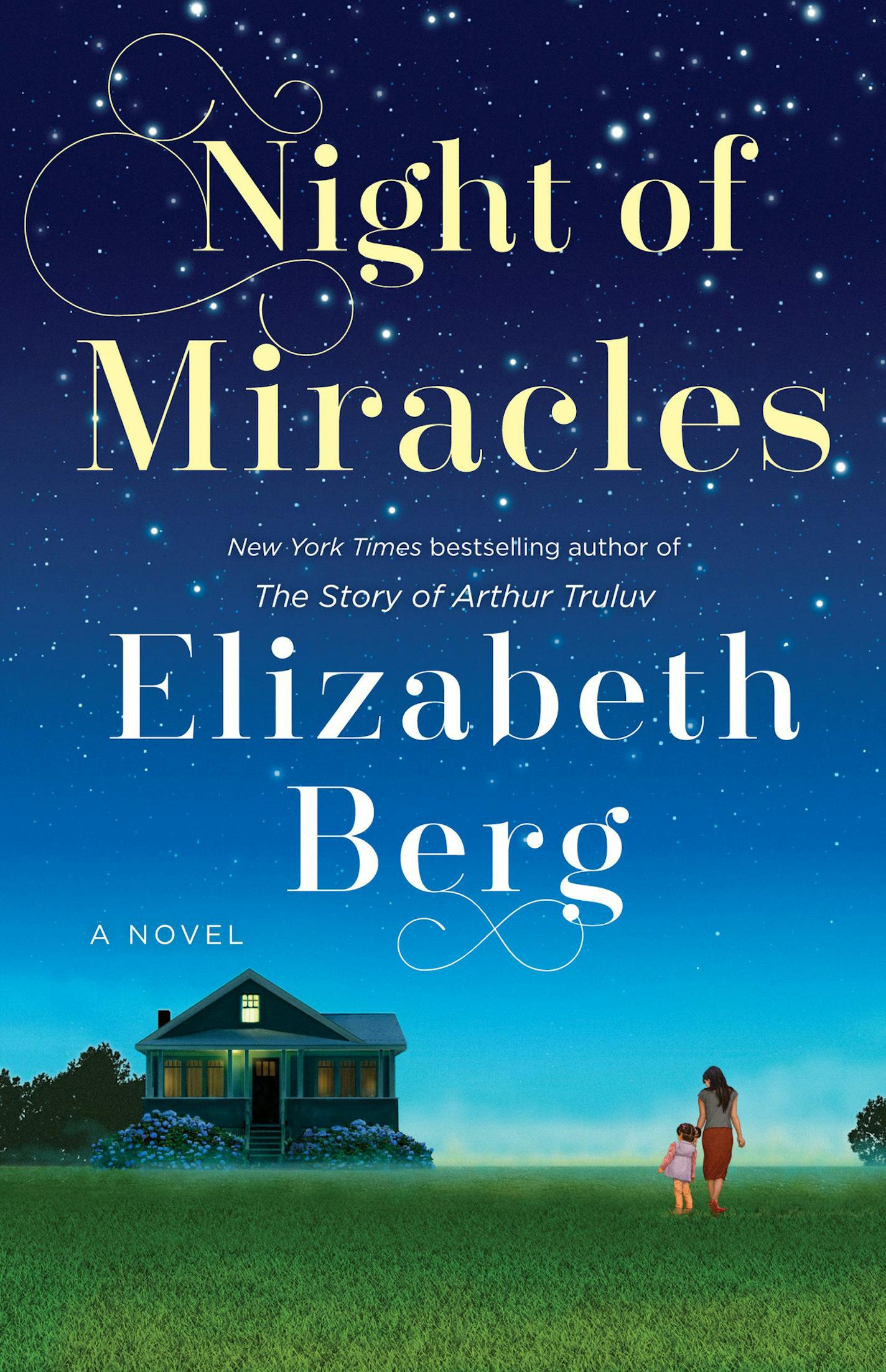 "Night of Miracles" by Elizabeth Berg