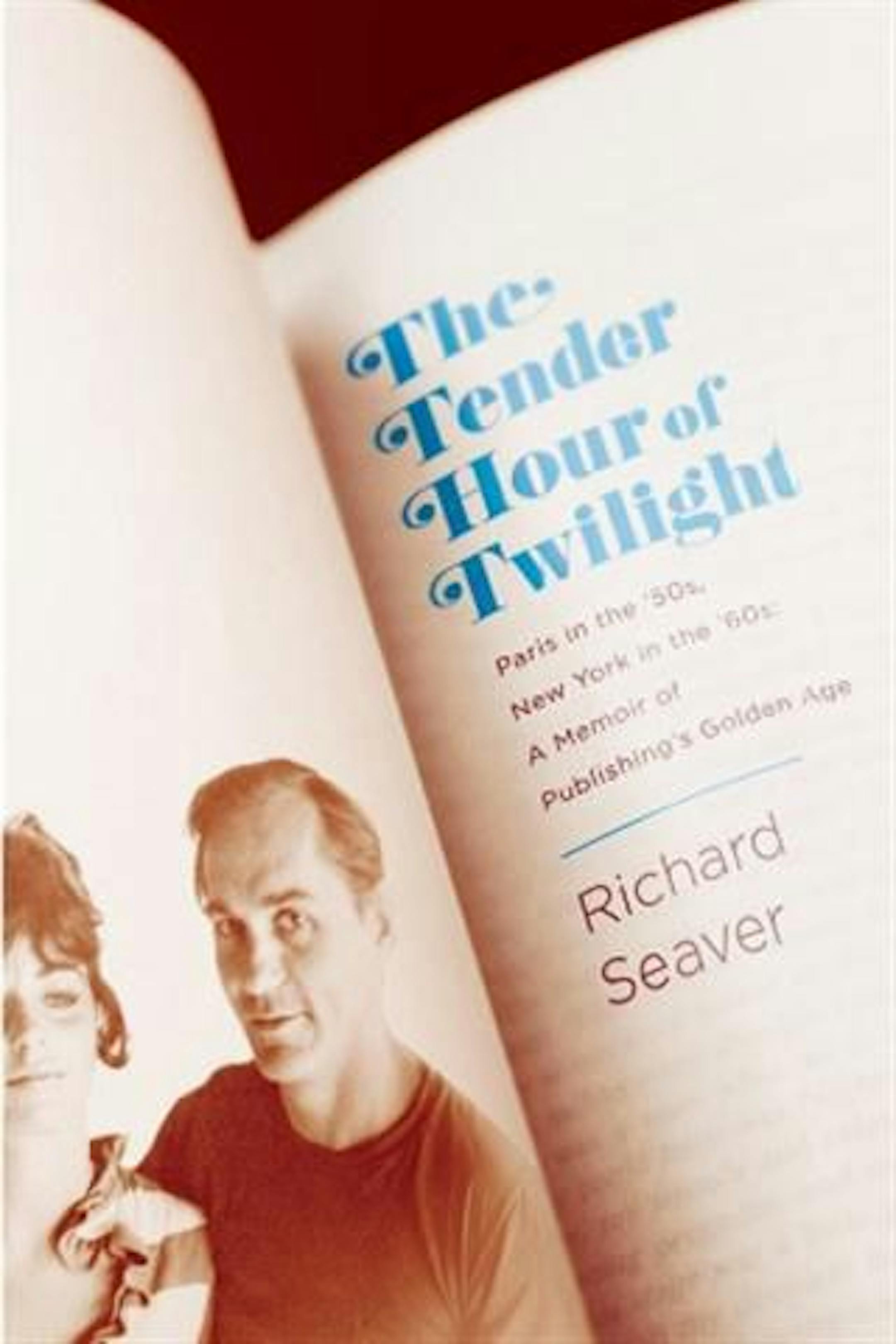 THE TENDER HOUR OF TWILIGHT by Richard Seaver