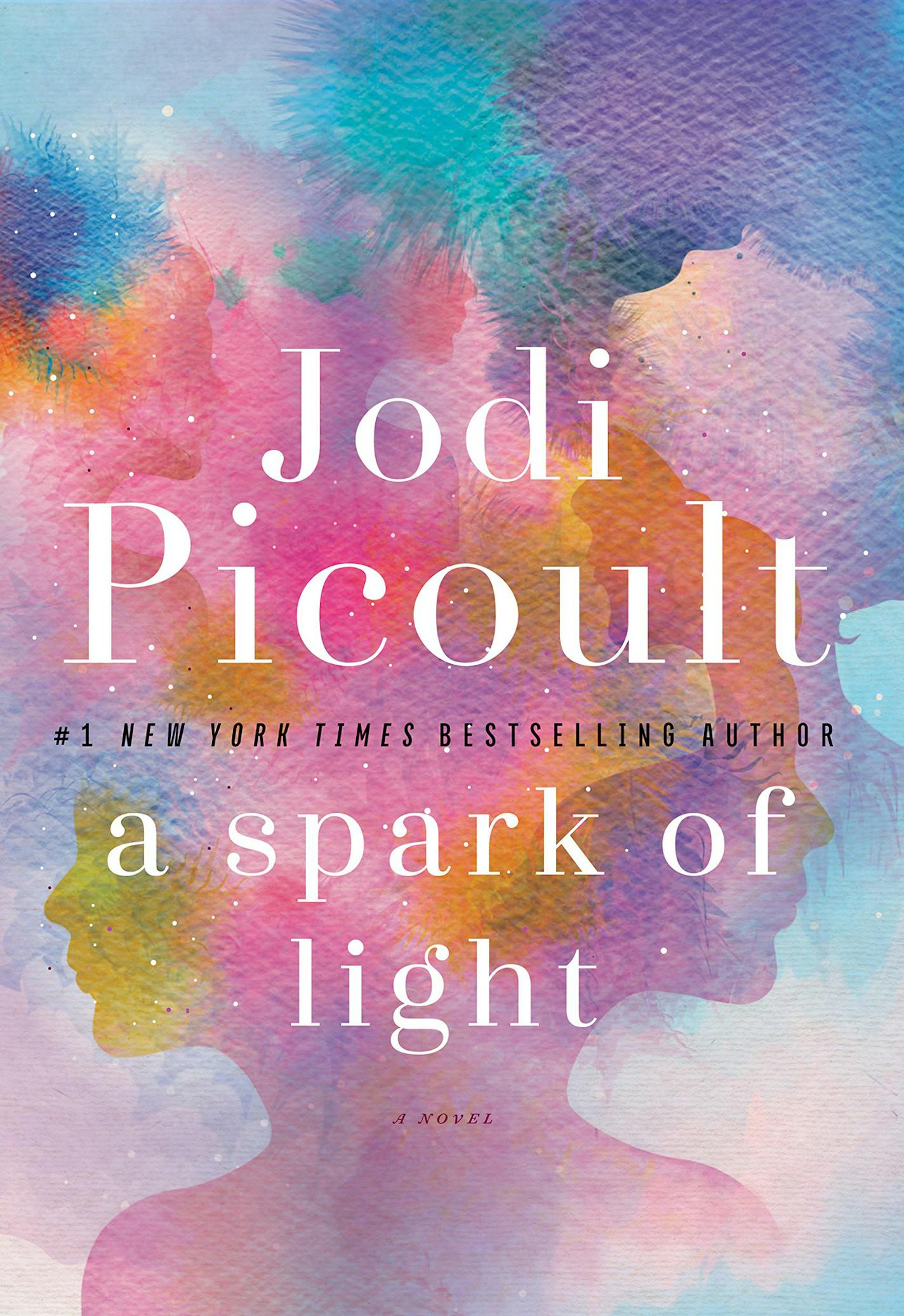 "A Spark of Light" by Jodi Picoult