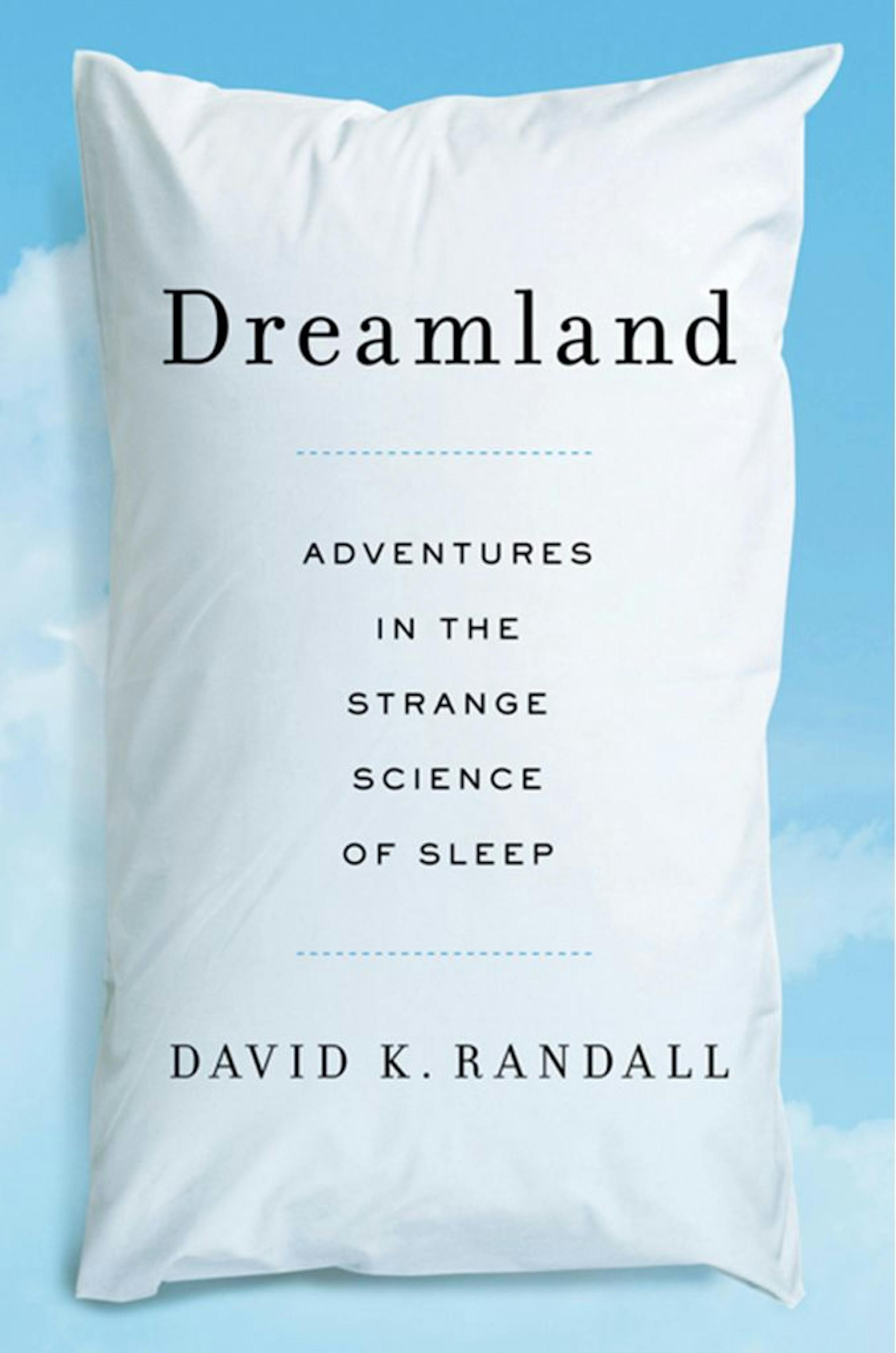 DREAMLAND By: David K. Randall.