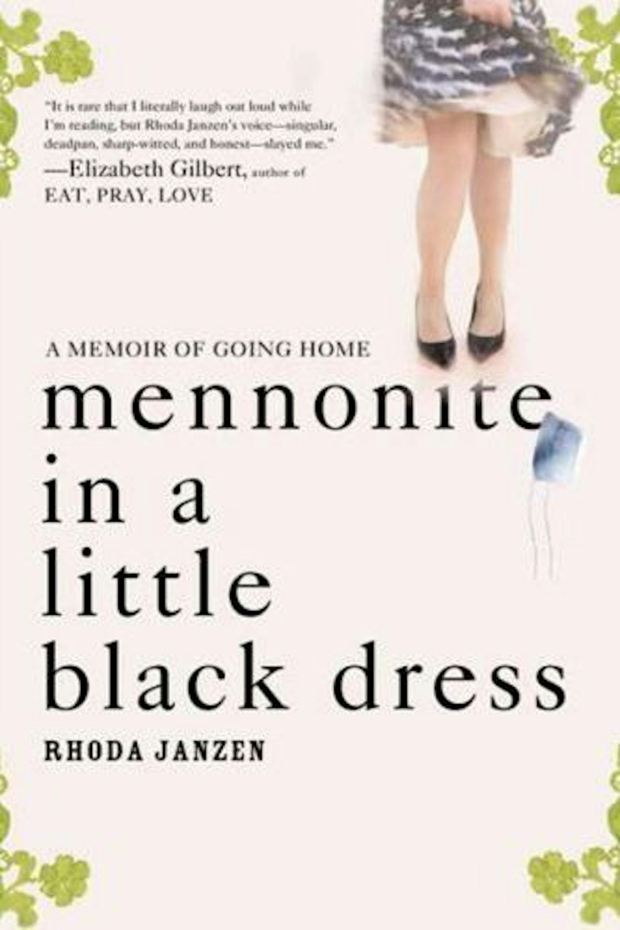 MENNONITE IN A LITTLE BLACK DRESS by Rhoda Janzen
