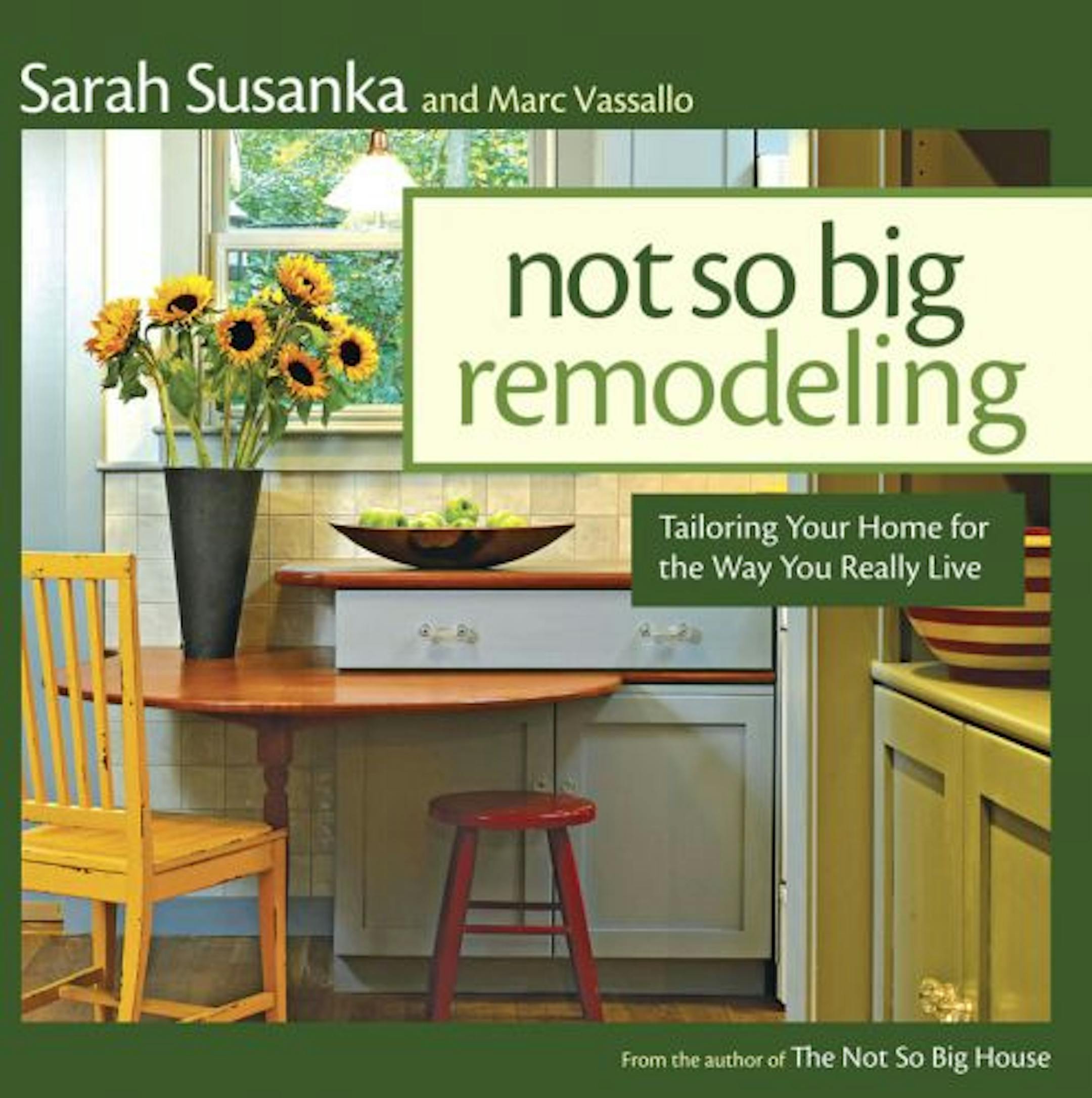 Book cover for "Not So Big Remodeling" by Sarah Susanka.